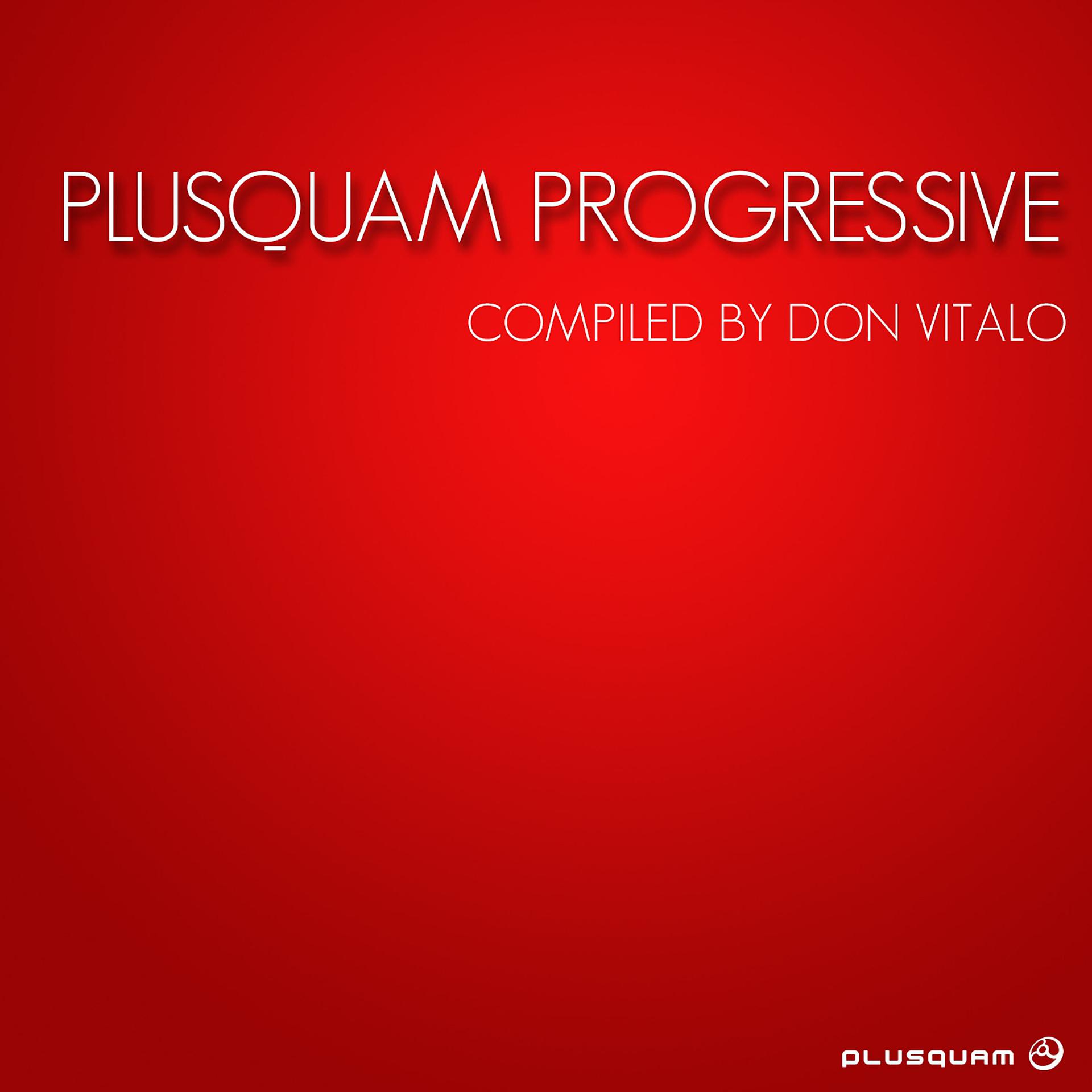 Постер альбома Plusquam Progressive Compiled by Don Vitalo