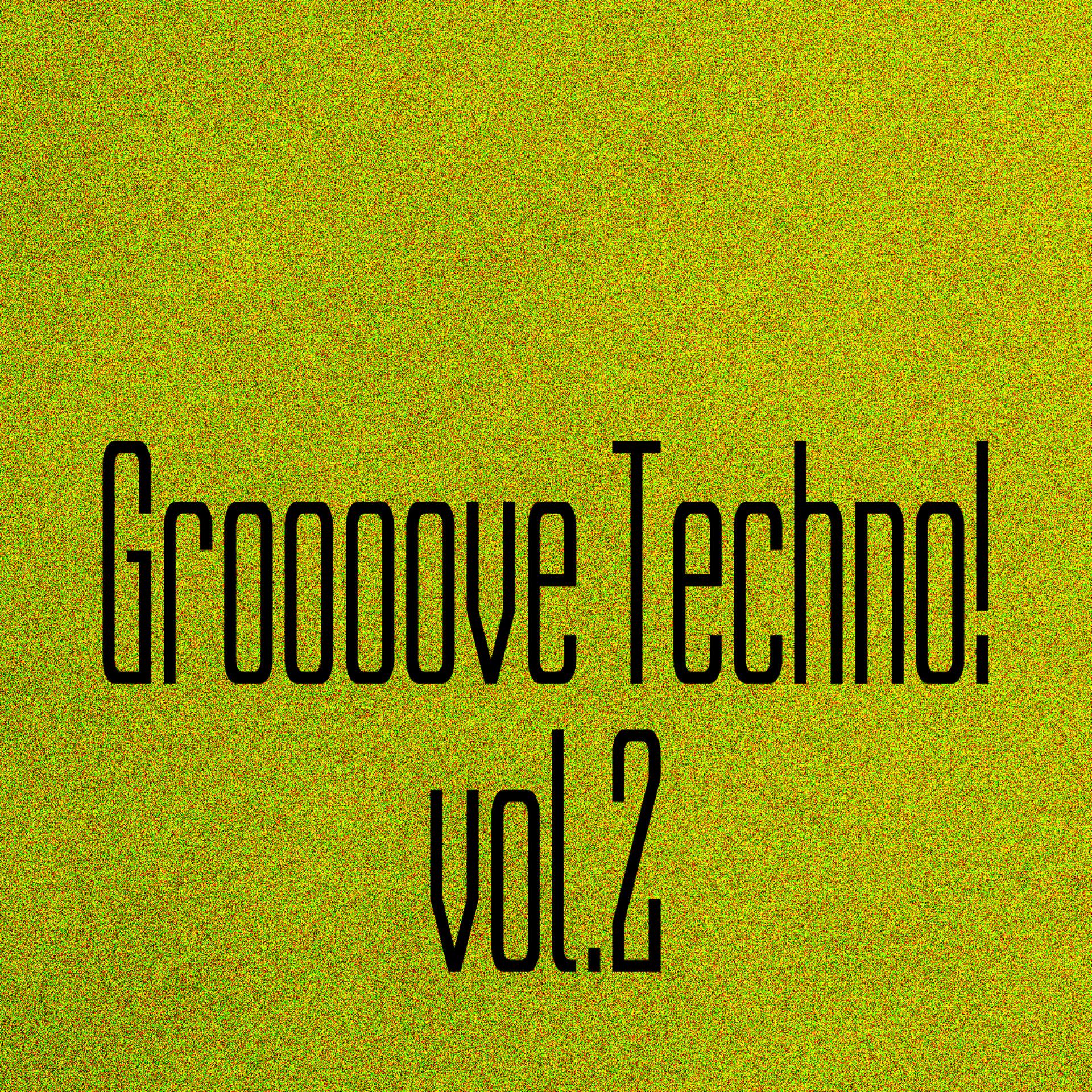 Постер альбома Groooove Techno! Vol. 2