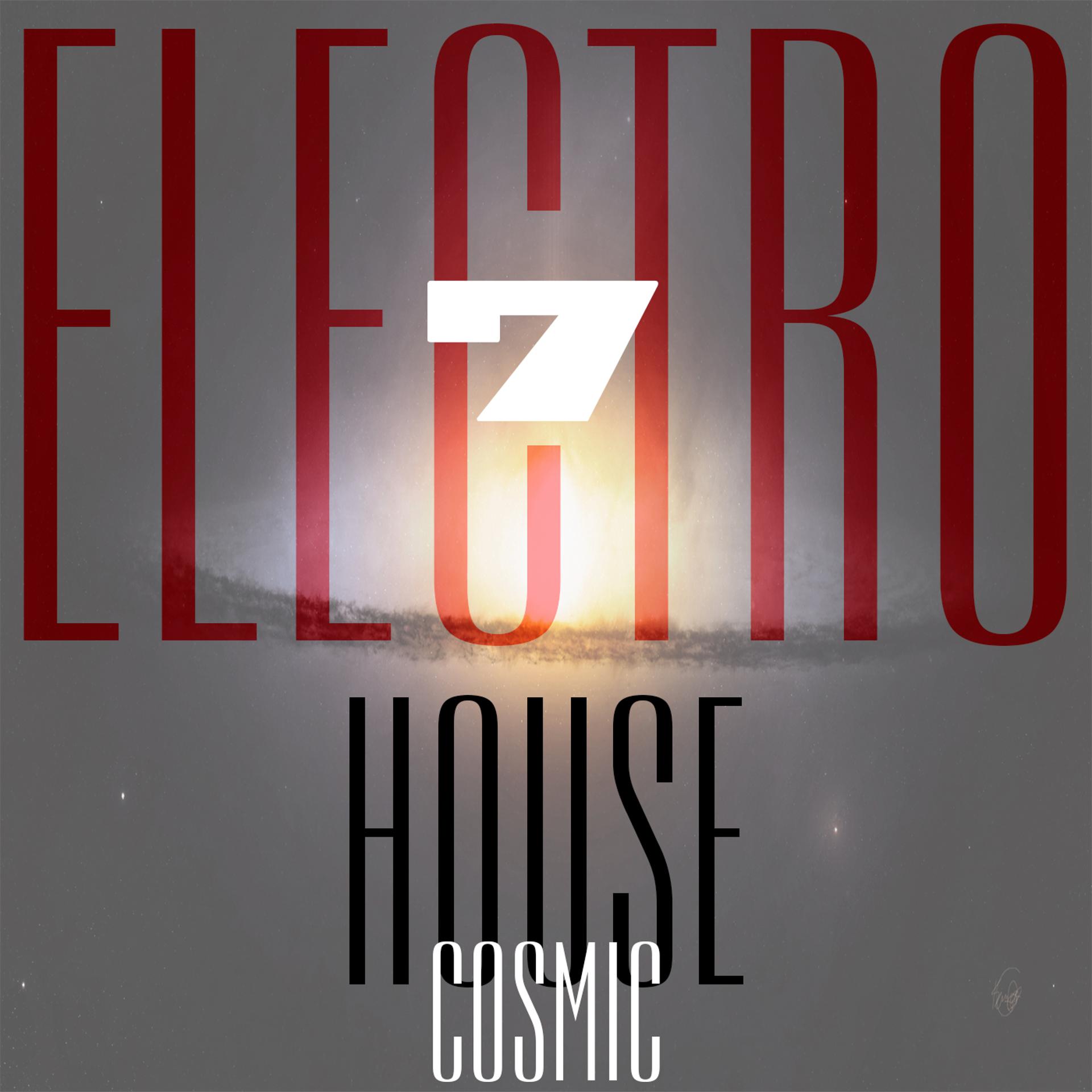 Постер альбома Cosmic Electro House, Vol. 7