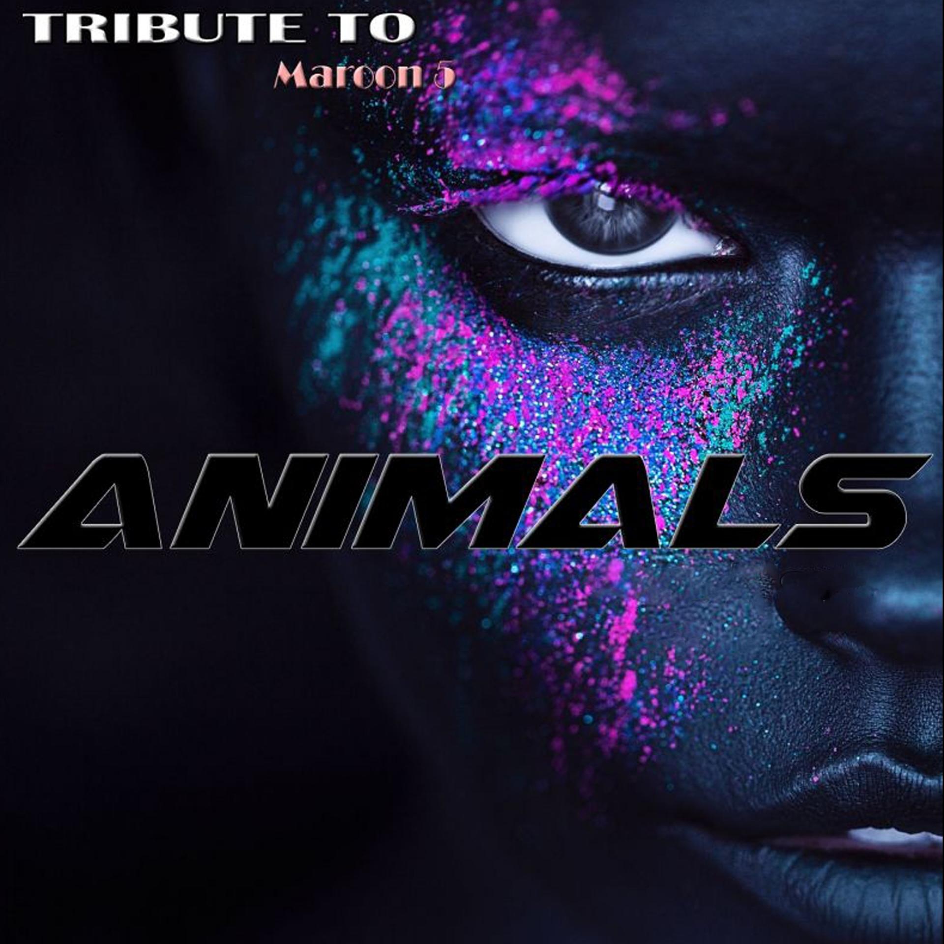 Постер альбома Animals: Tribute to Maroon 5