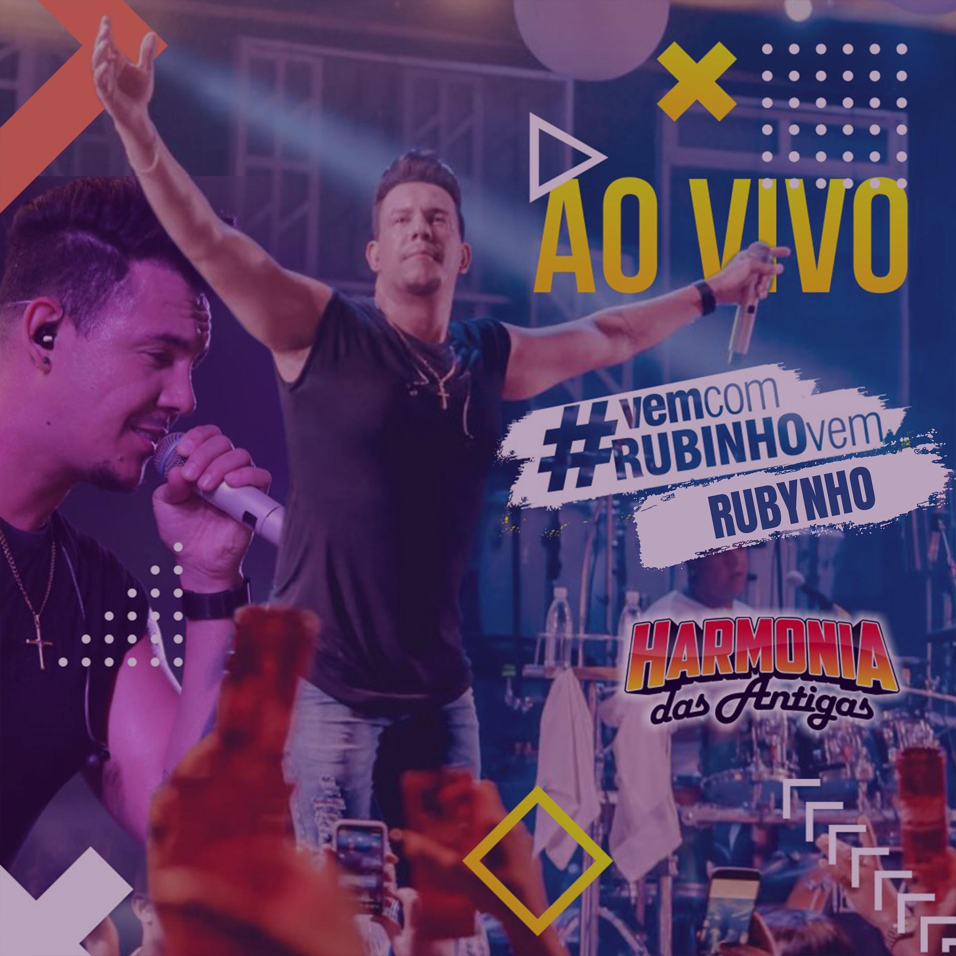 Постер альбома Rubynho ao Vivo - Harmonia das Antigas #Vemcomrubynhovem