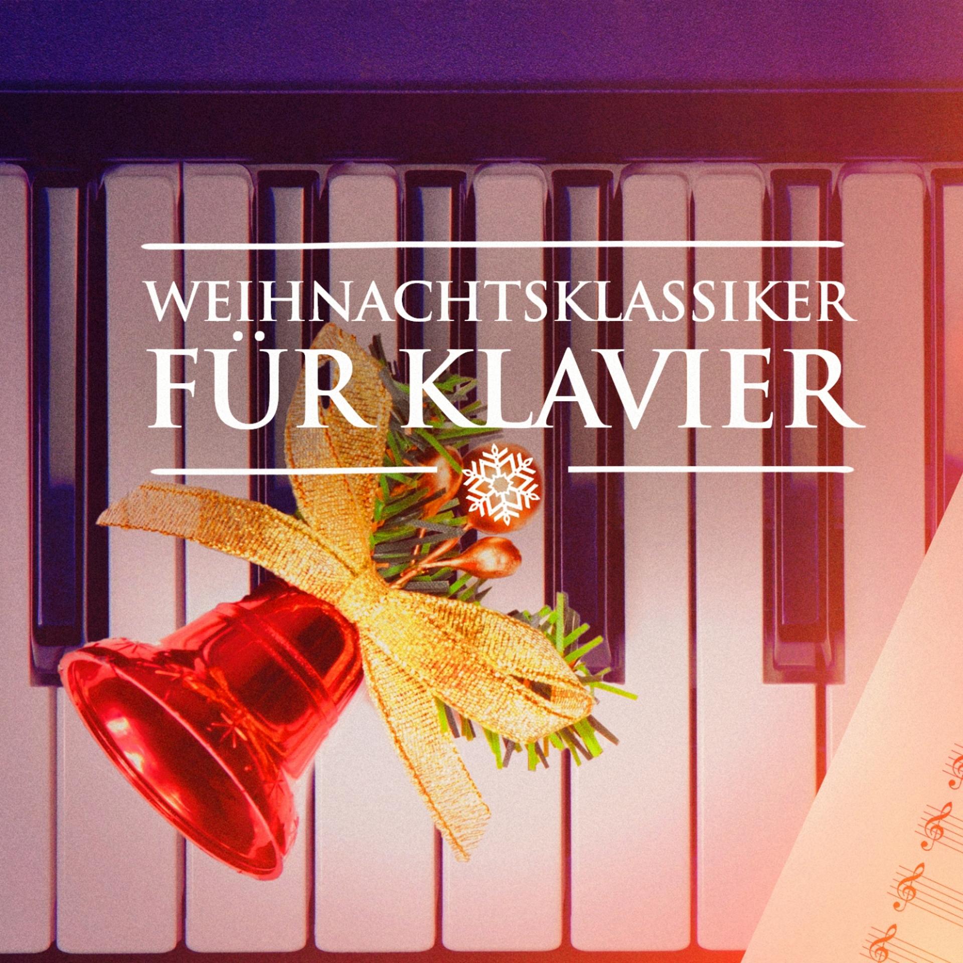 Постер альбома Weihnachtsklassiker für Klavier (Weihnachtsmusik für Klavier solo)