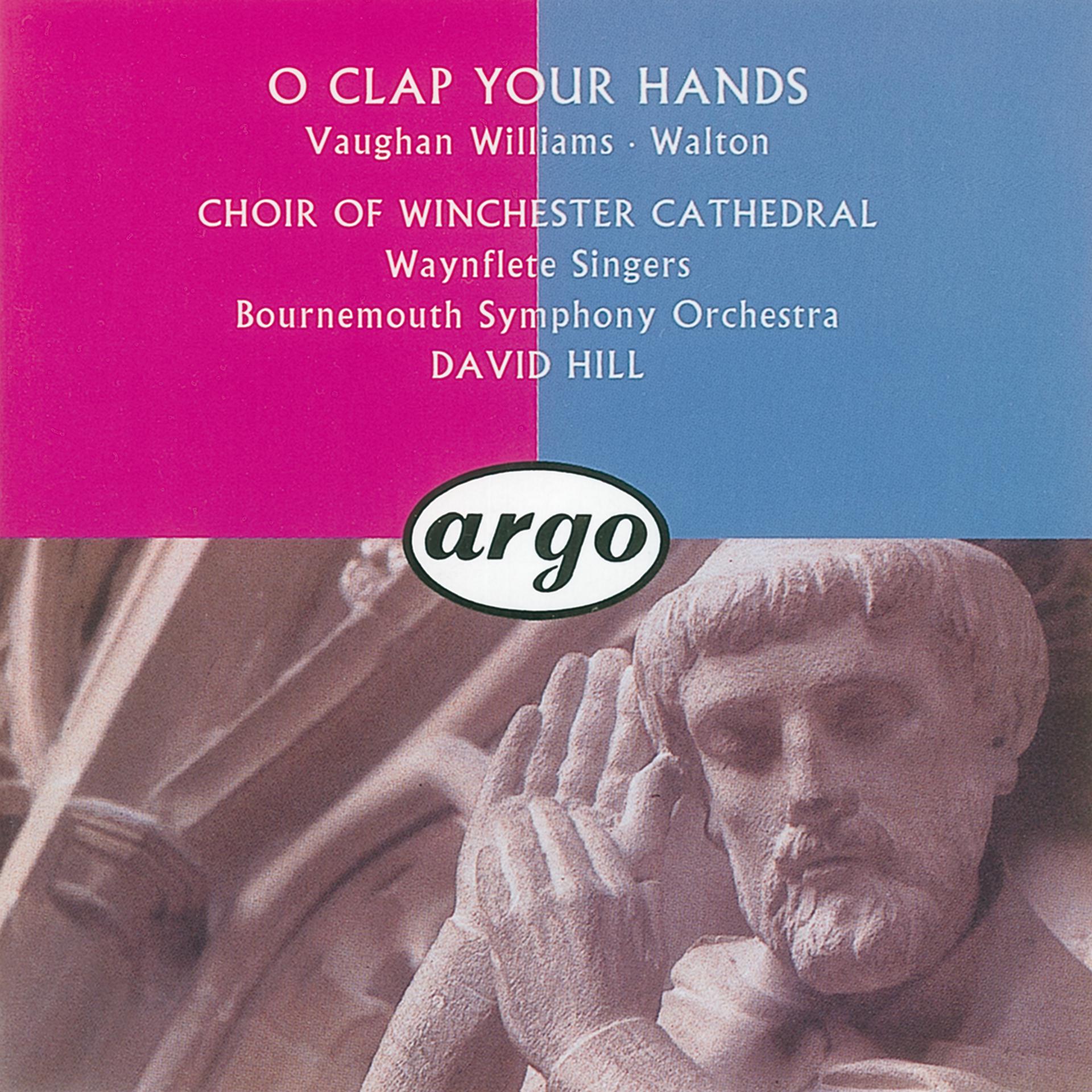 Постер альбома Walton/Vaughan Williams: O Clap Your Hands