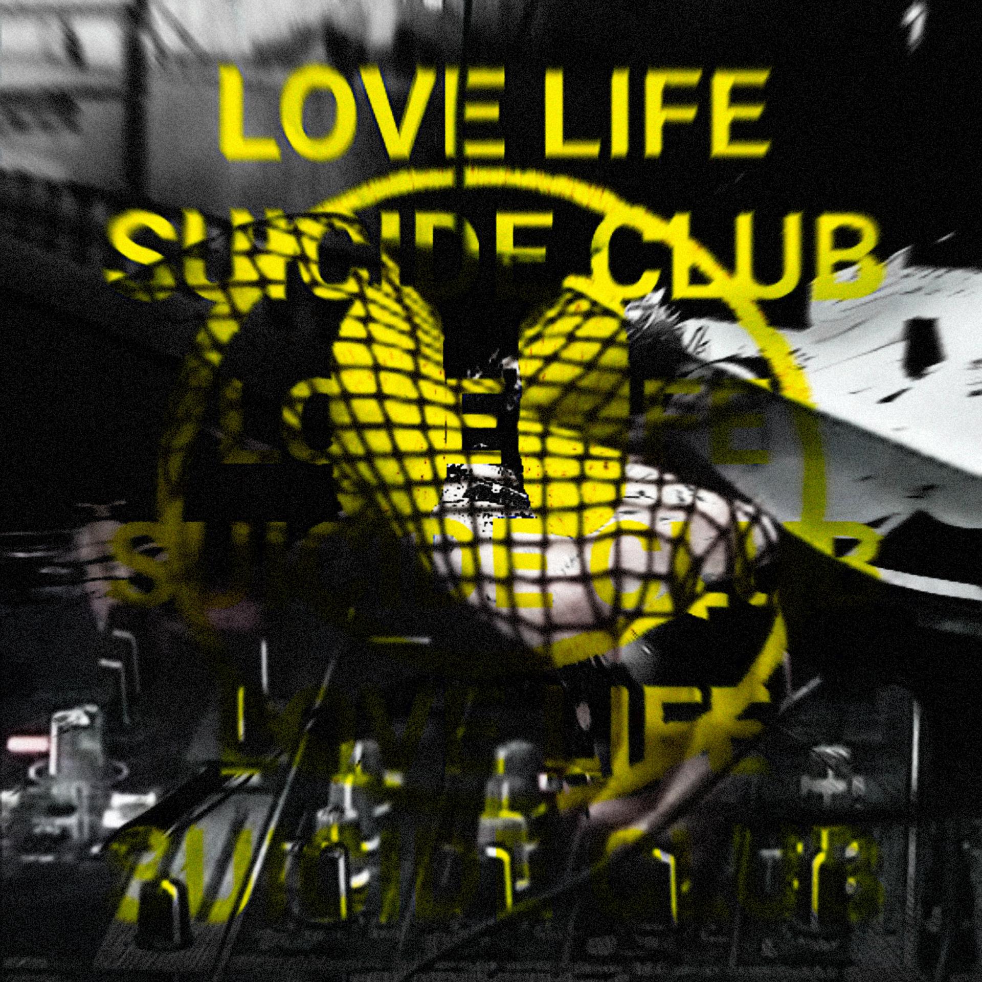 Постер альбома Love Life Suicide Club