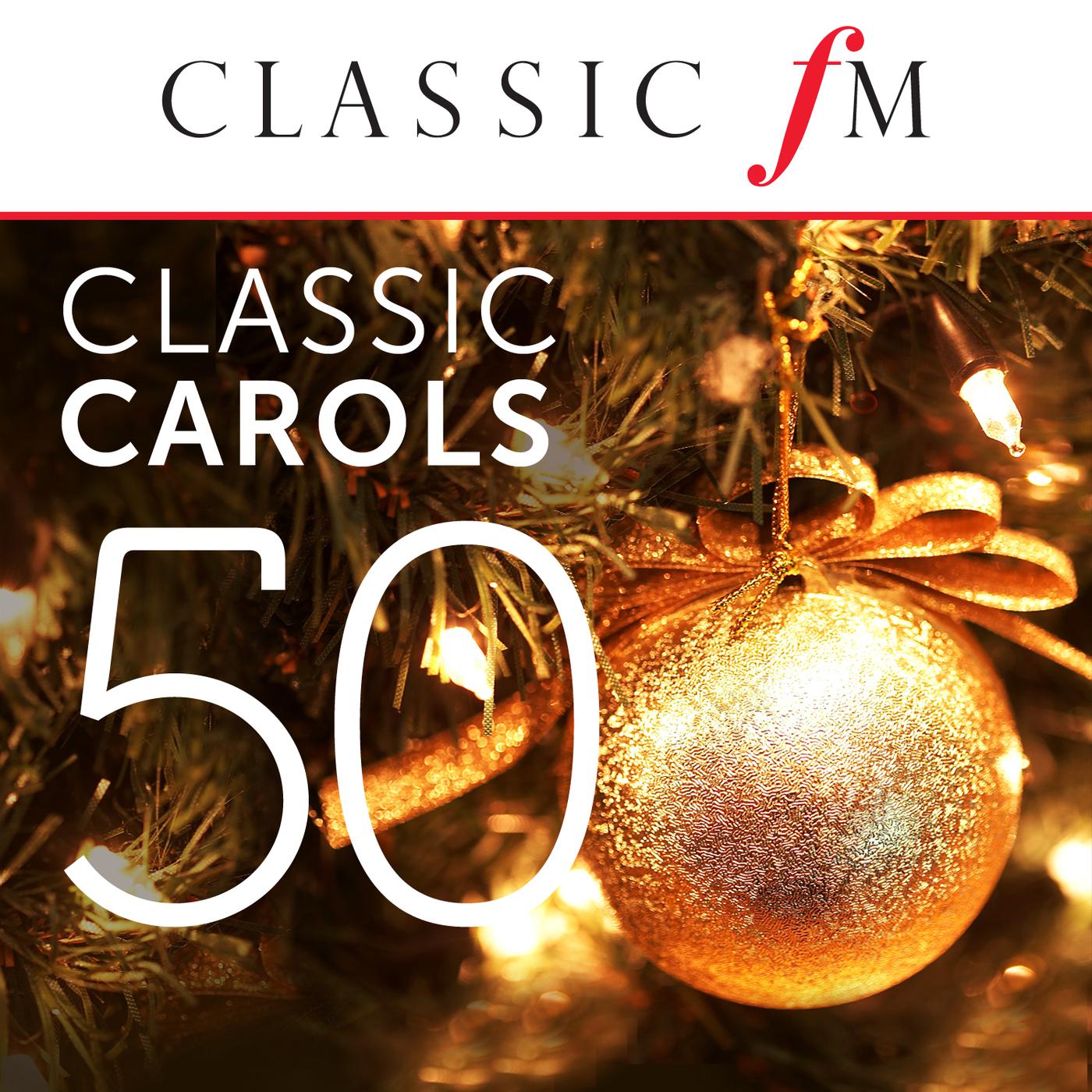 Постер альбома 50 Classic Carols (By Classic FM)