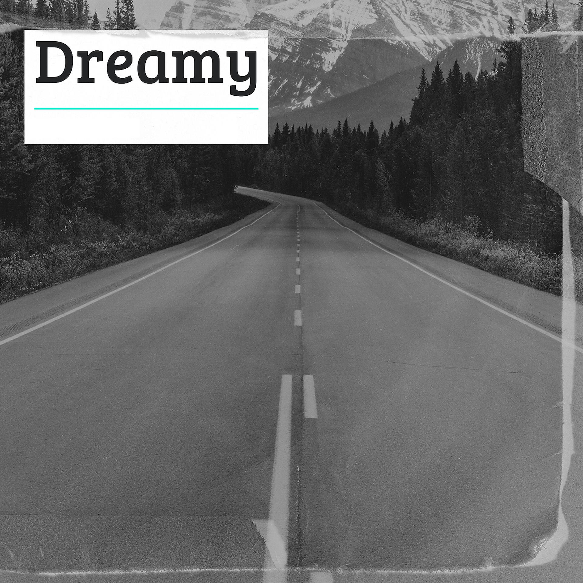 Постер альбома Dreamy