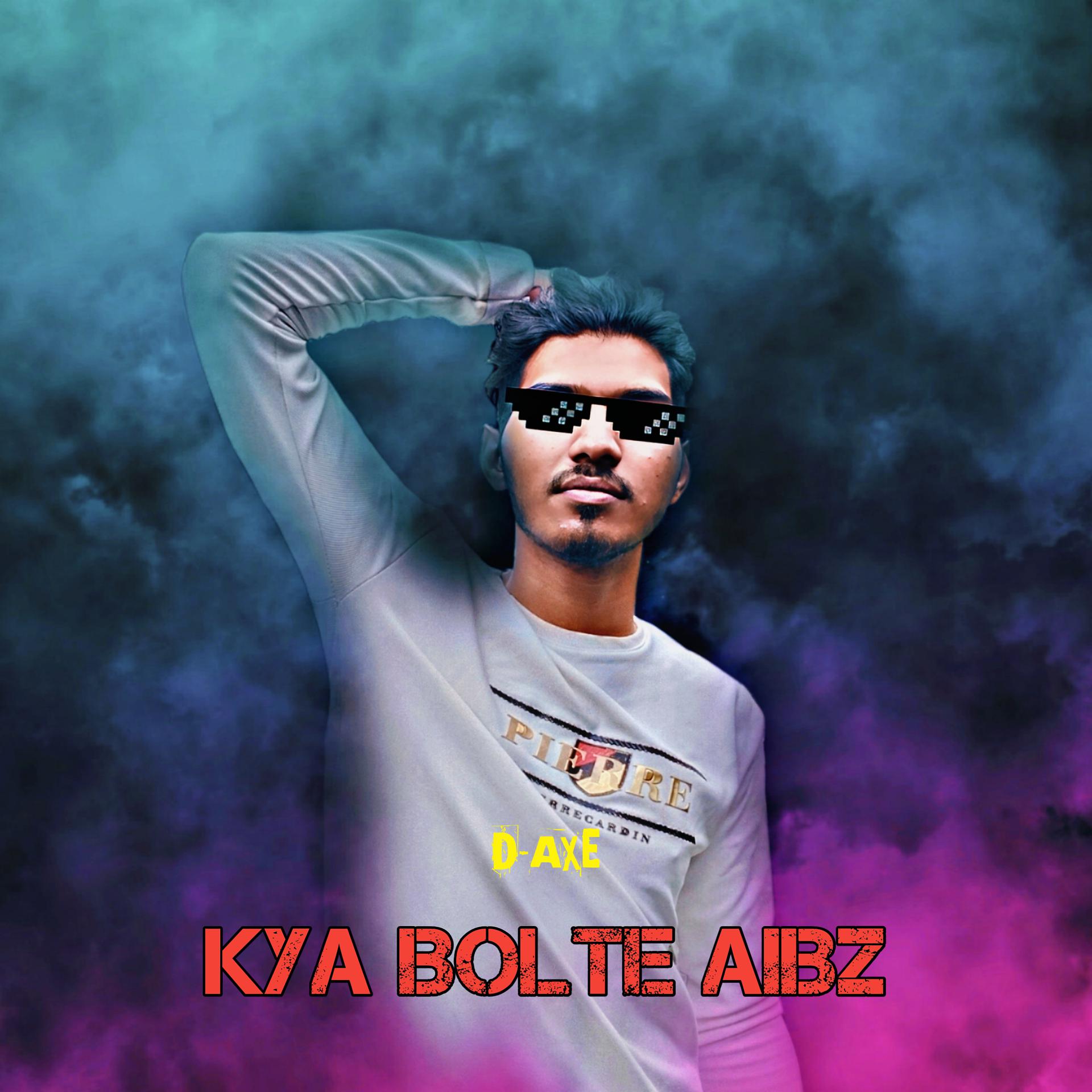 Постер альбома KYA BOLTE AIBZ