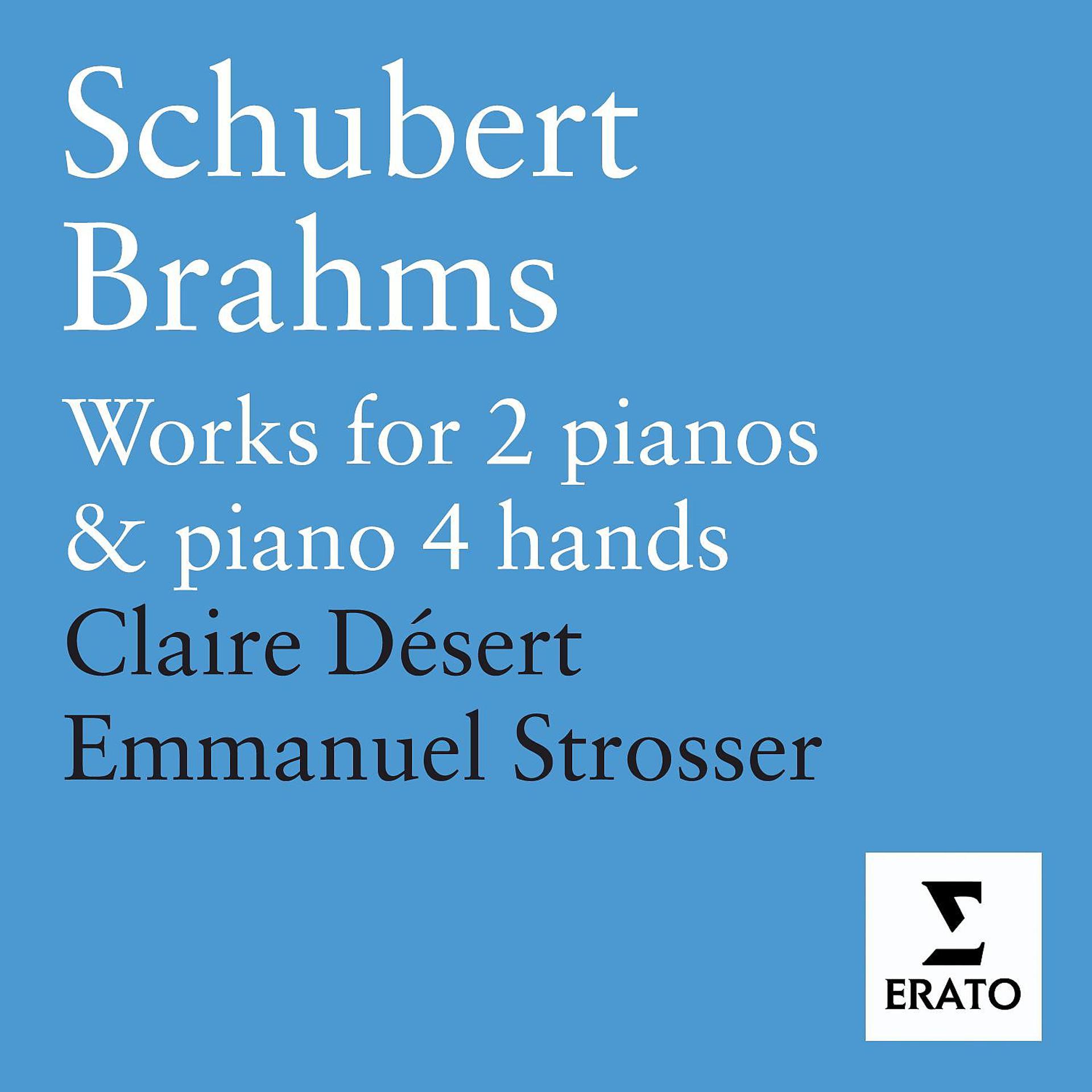 Постер альбома Schubert & Brahms: Works for Piano Duet and 2 Pianos