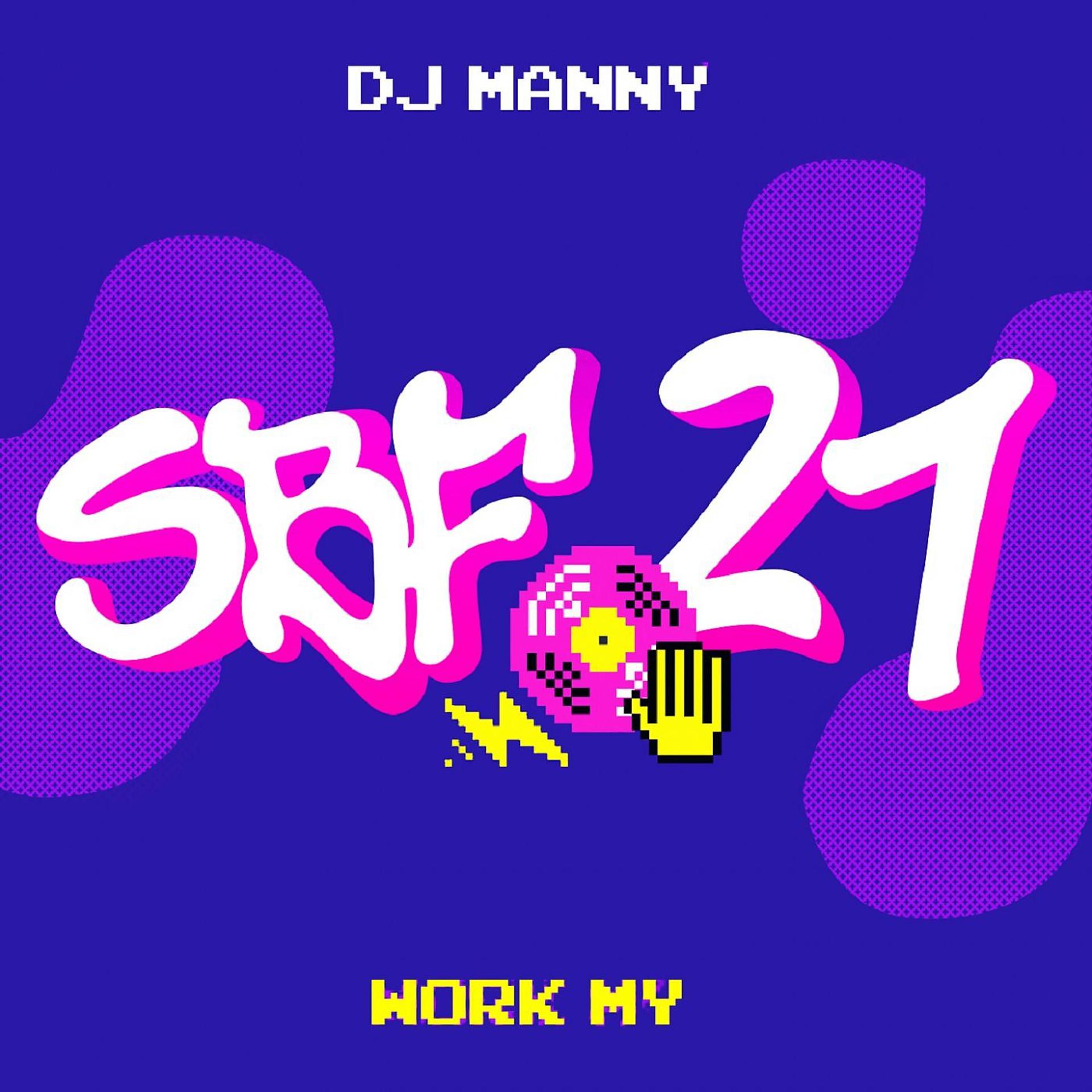 Постер альбома Work My (SBF21)