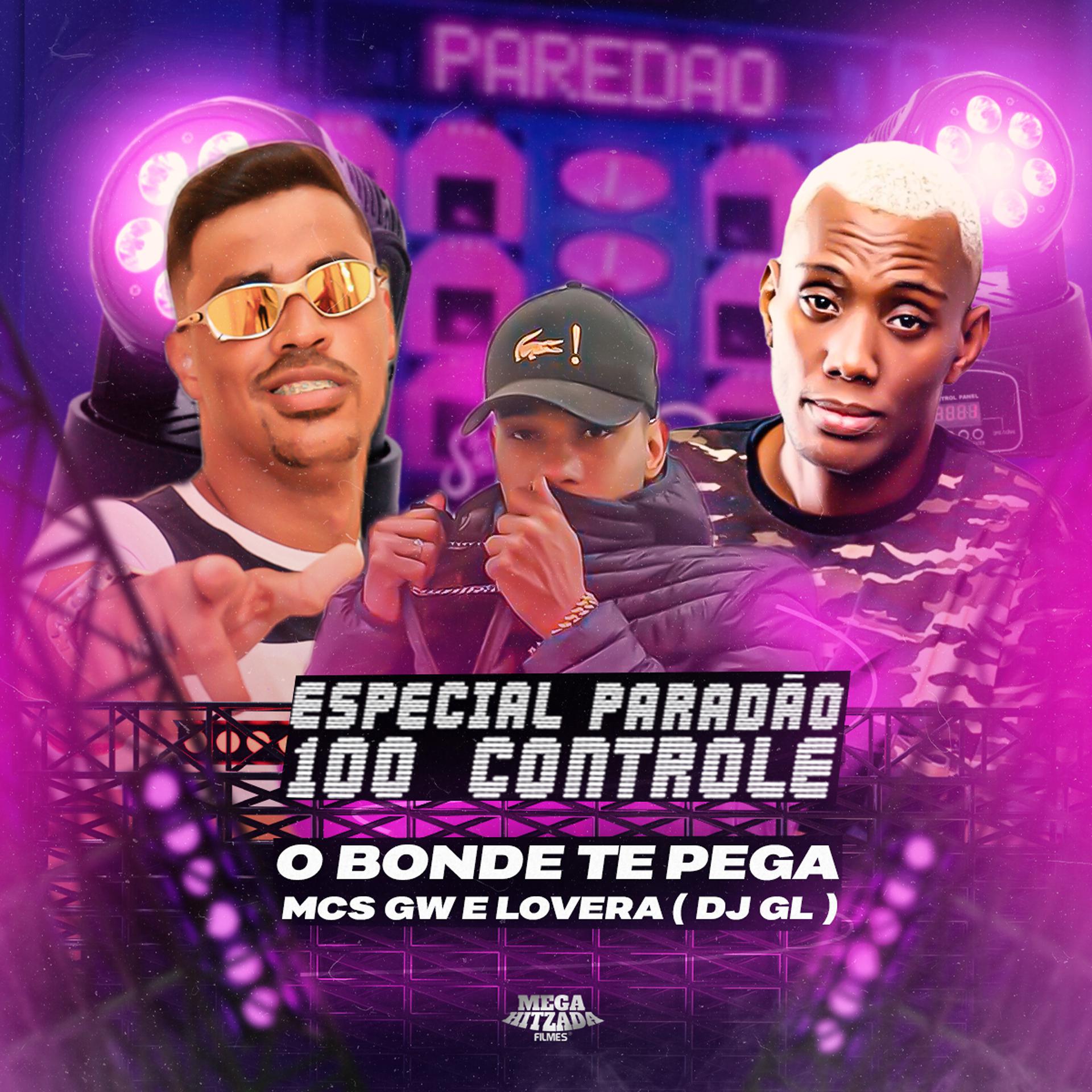 Постер альбома Especial Paredão 100 Controle - O Bonde Te Pega