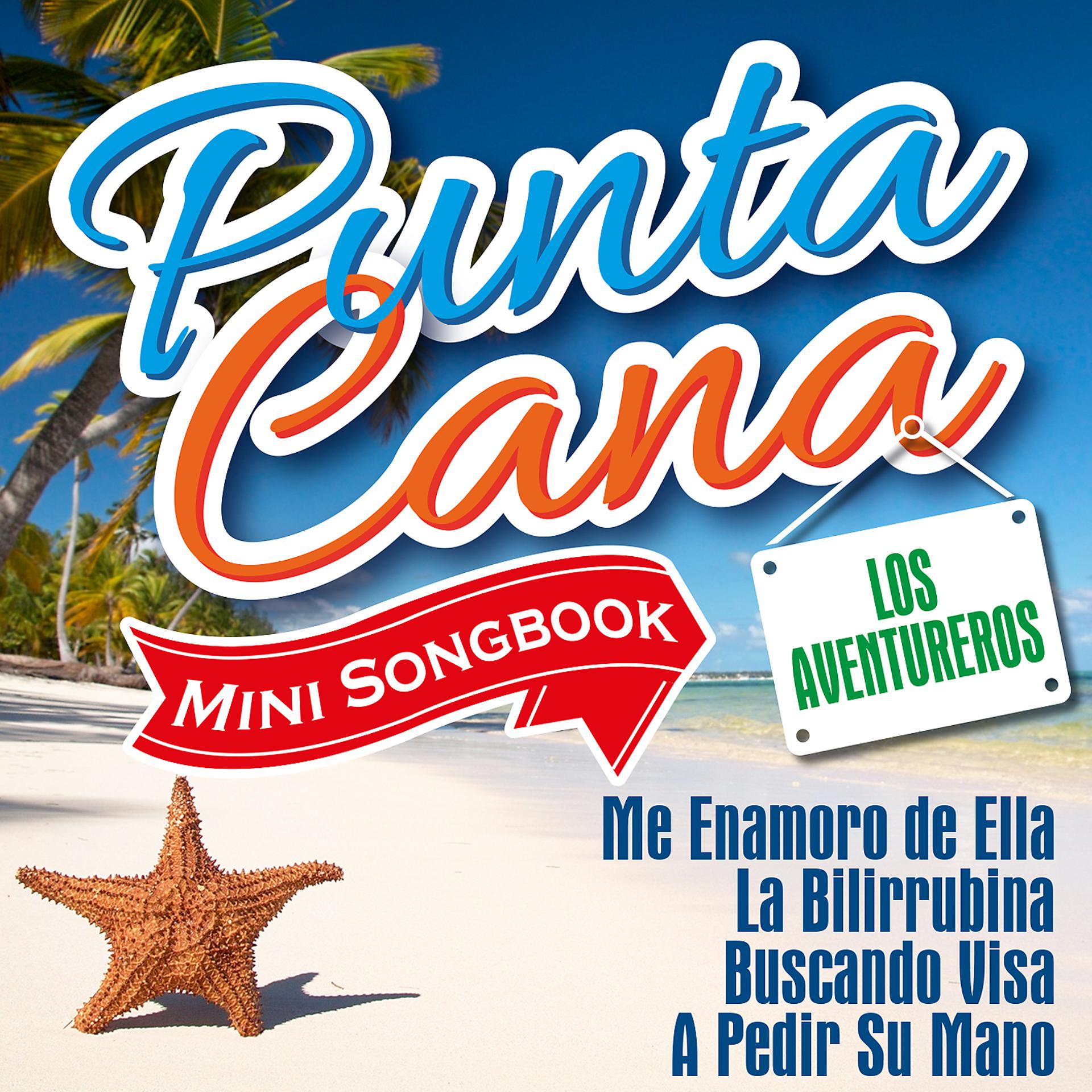 Постер альбома Punta Cana Mini Songbook: Me Enamoro de Ella / La Bilirrubina / Buscando Visa / A Pedir Su Mano
