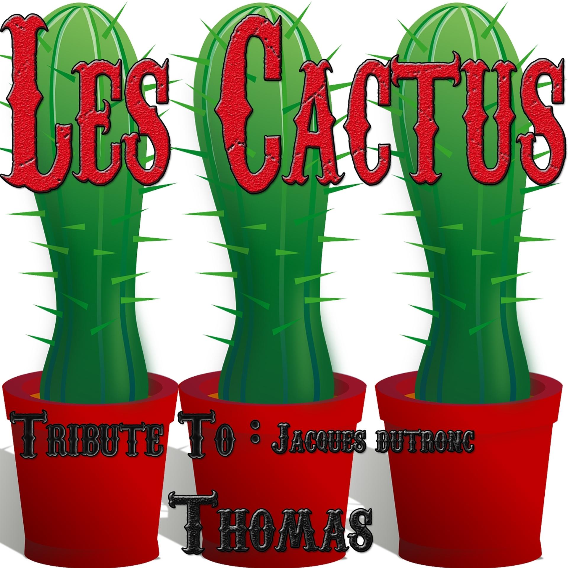 Постер альбома Les cactus : Tribute to Jacques Dutronc
