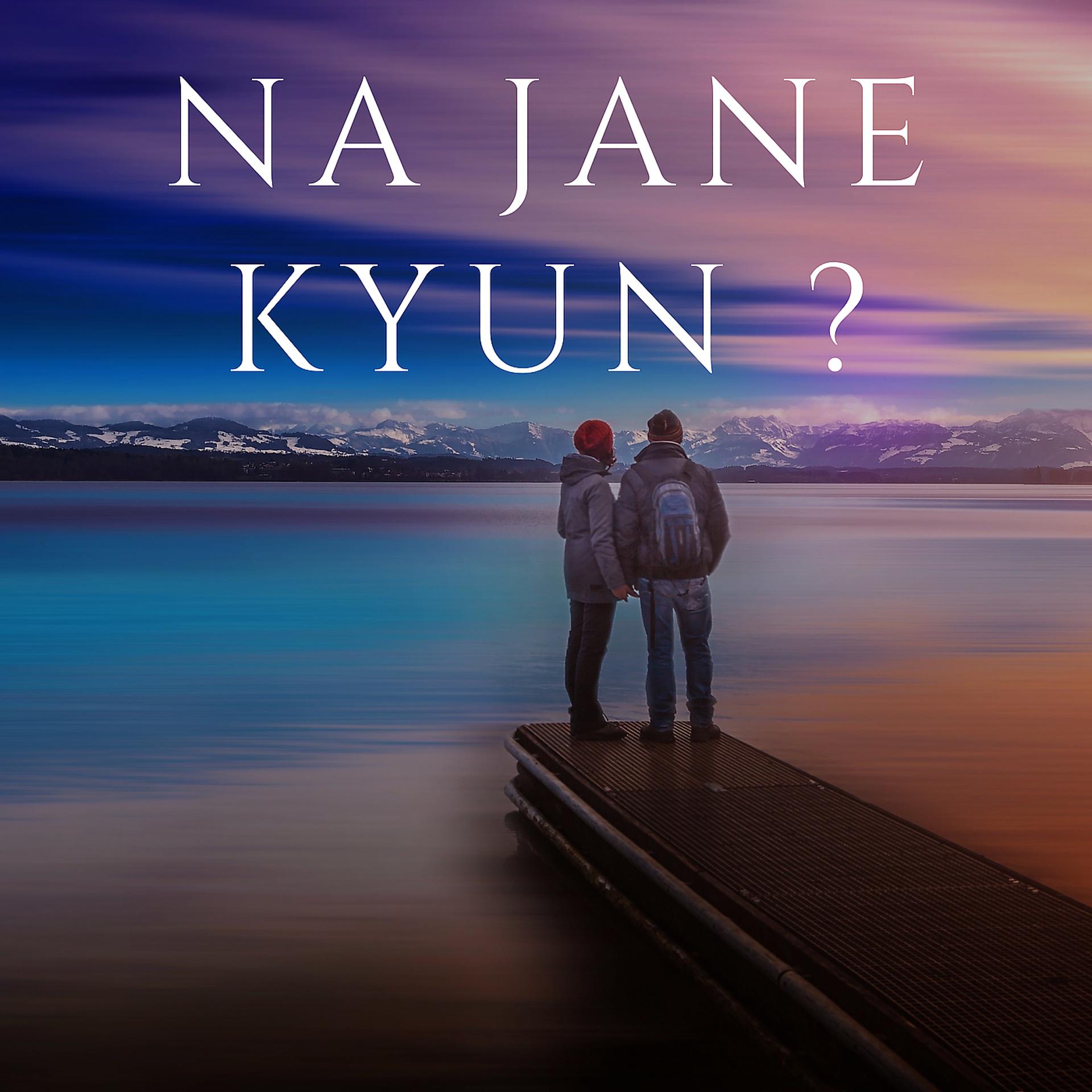 Постер альбома Na Jane Kyun?