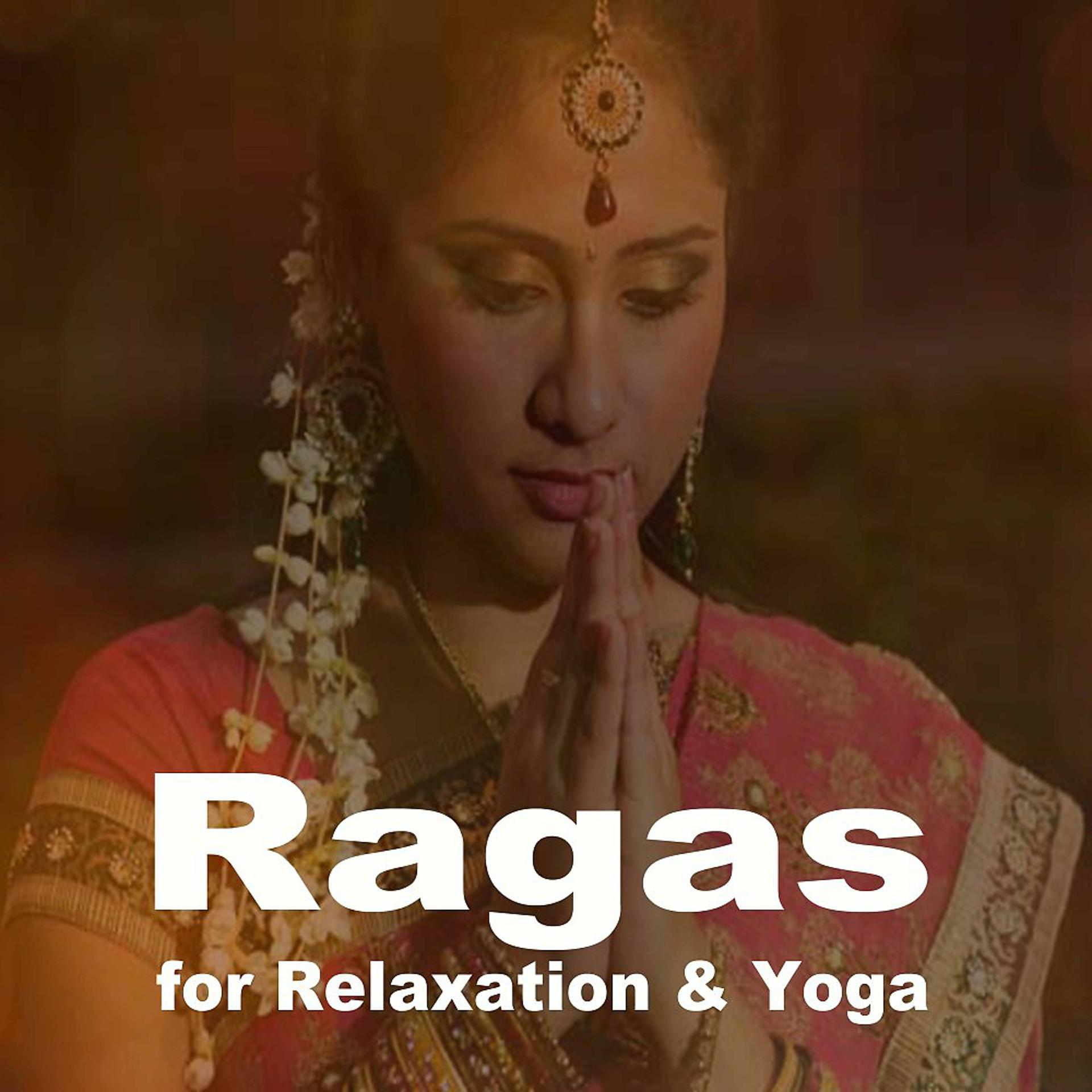 Постер альбома Ragas for Relaxation & Yoga