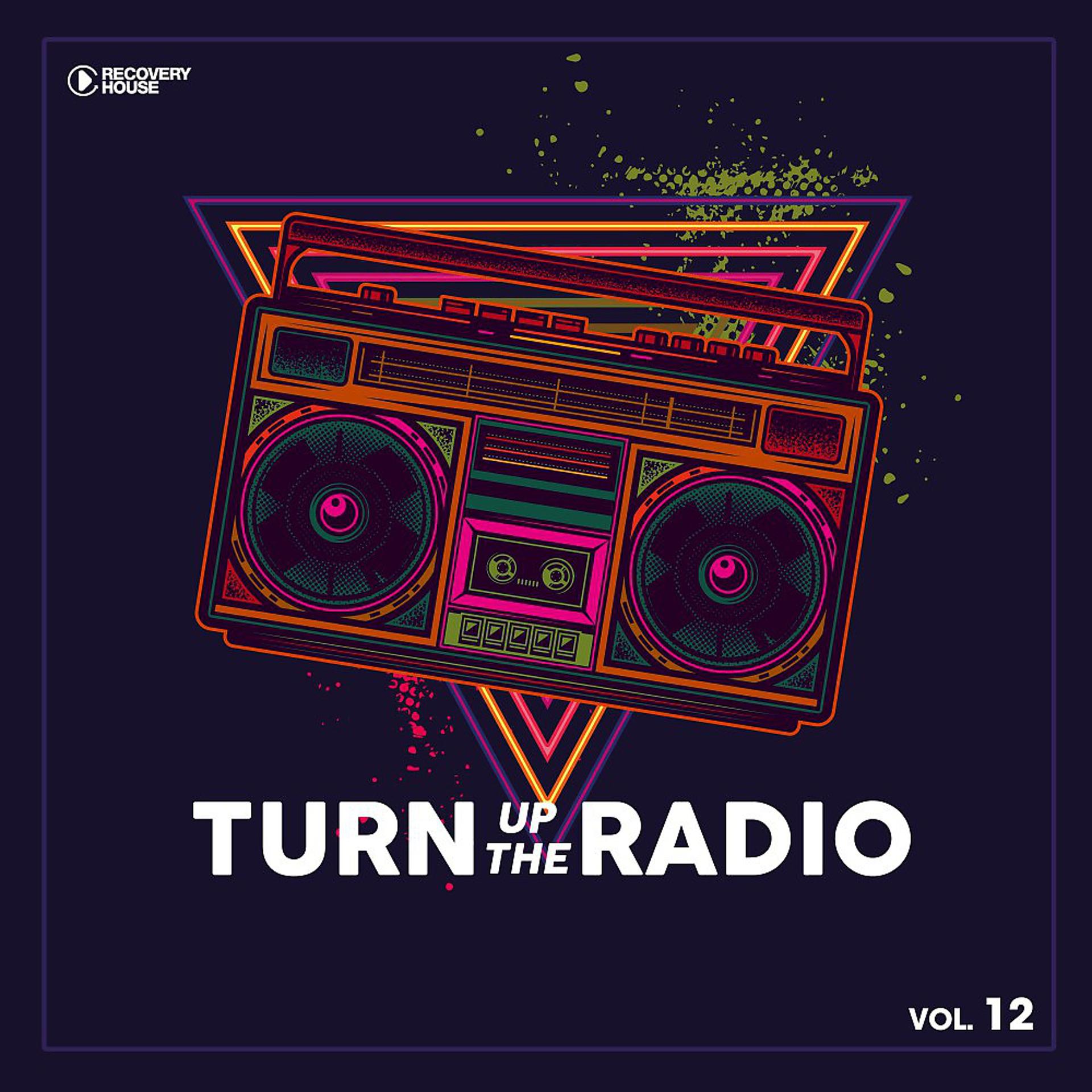Постер альбома Turn up the Radio, Vol. 12