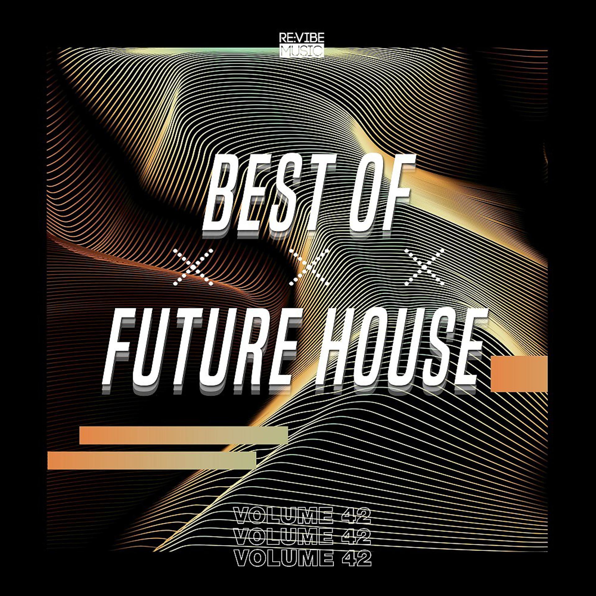 Постер альбома Best of Future House, Vol. 42