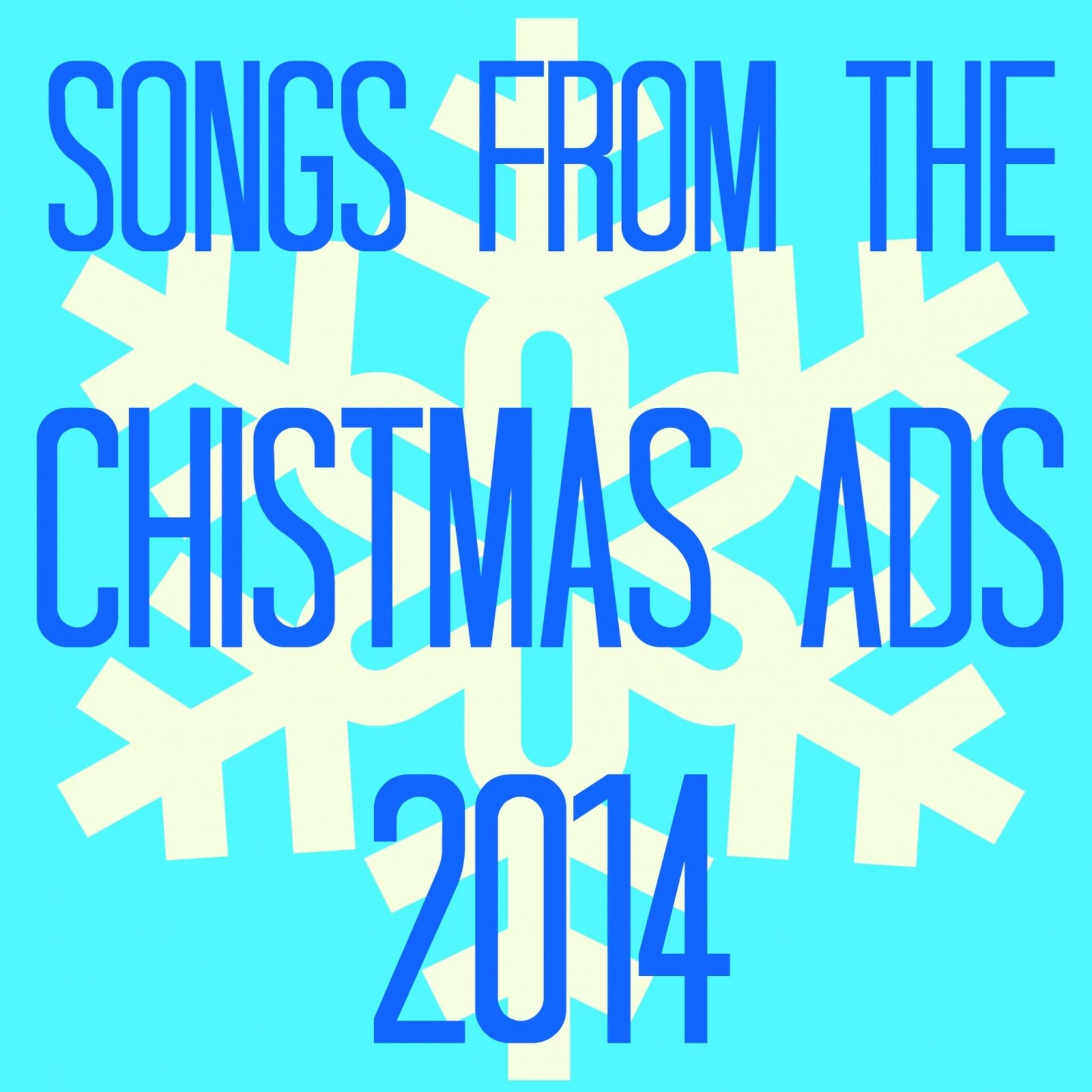 Постер альбома Songs from the Christmas Ads 2014