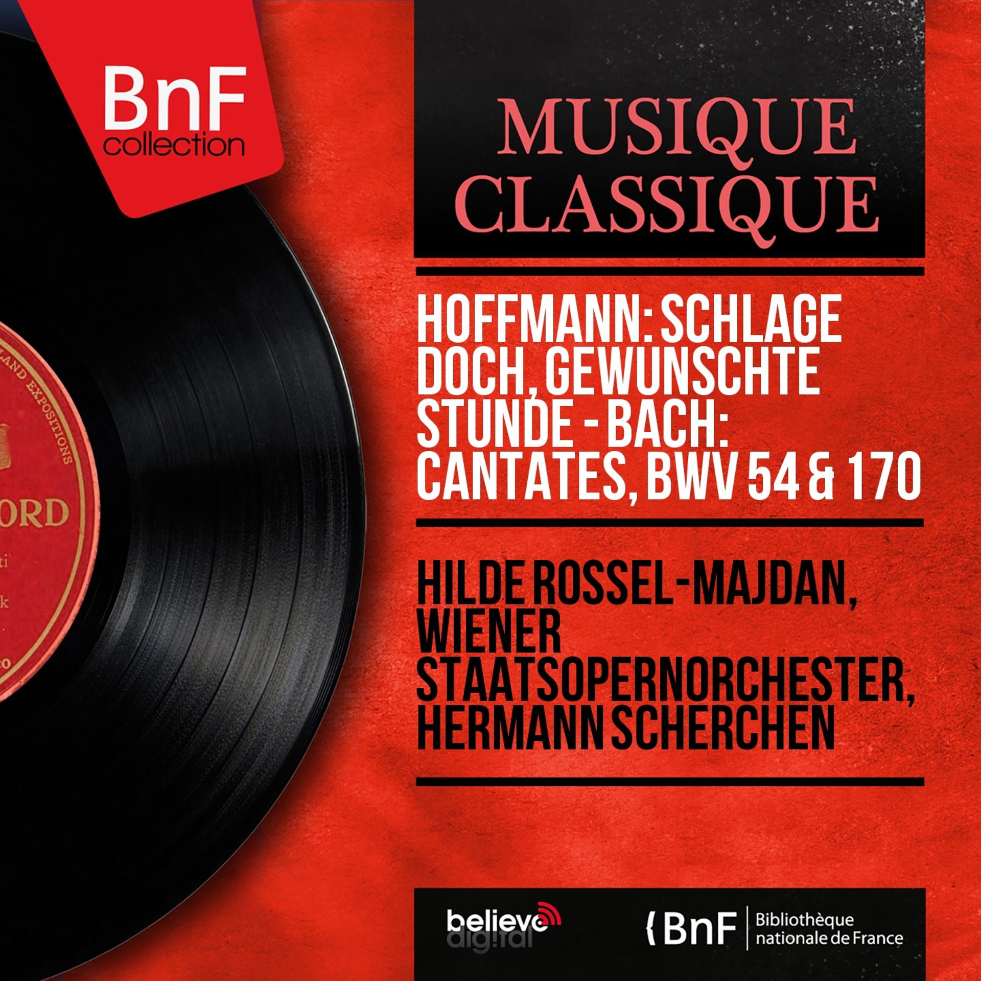 Постер альбома Hoffmann: Schlage doch, gewünschte Stunde - Bach: Cantates, BWV 54 & 170 (Mono Version)