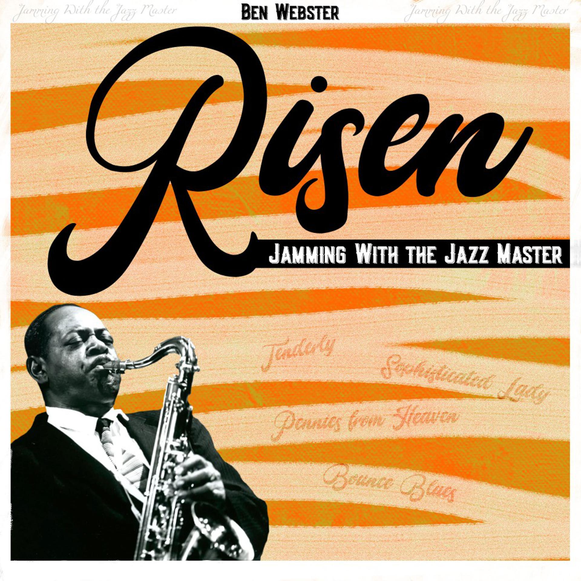 Постер альбома Risen (Jamming with the Jazz Master)