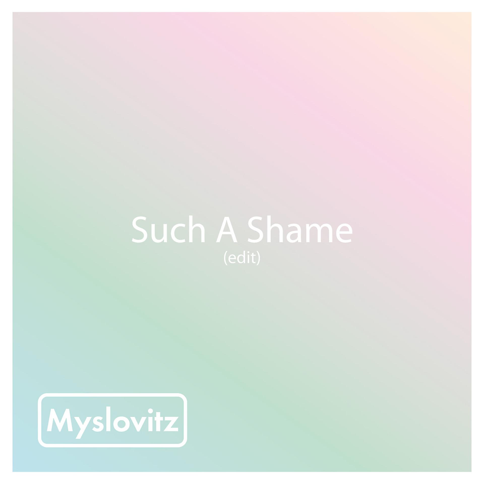 Постер альбома Such a Shame (Edit)