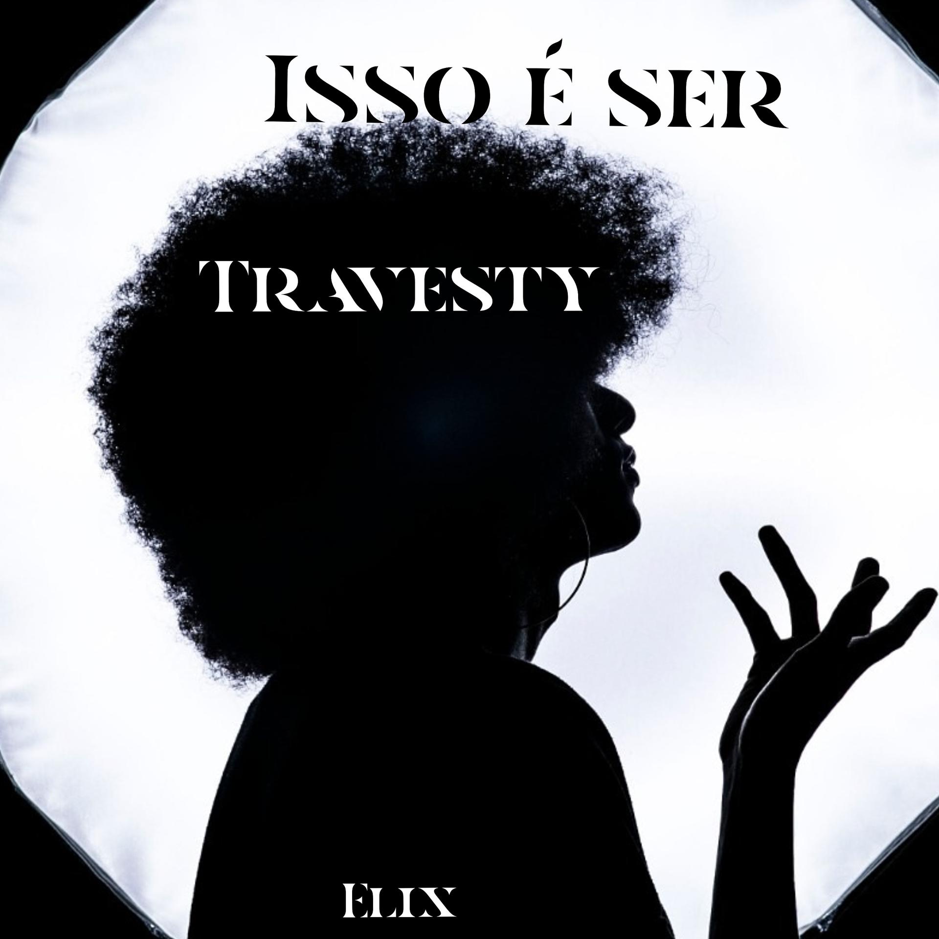 Постер альбома Isso É Ser Travesti
