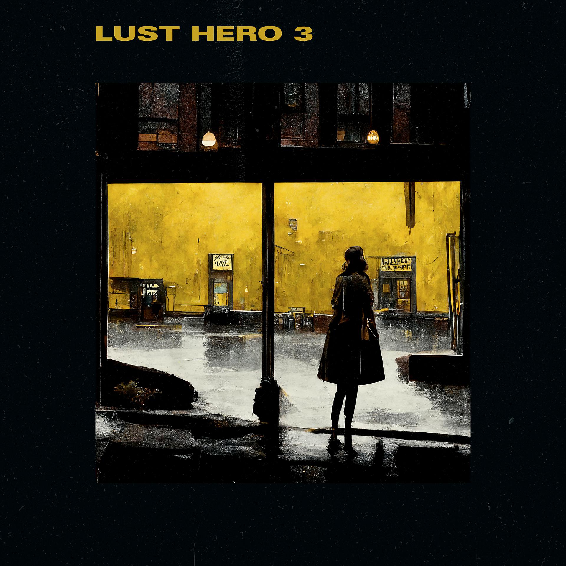 Постер альбома LUST HERO 3