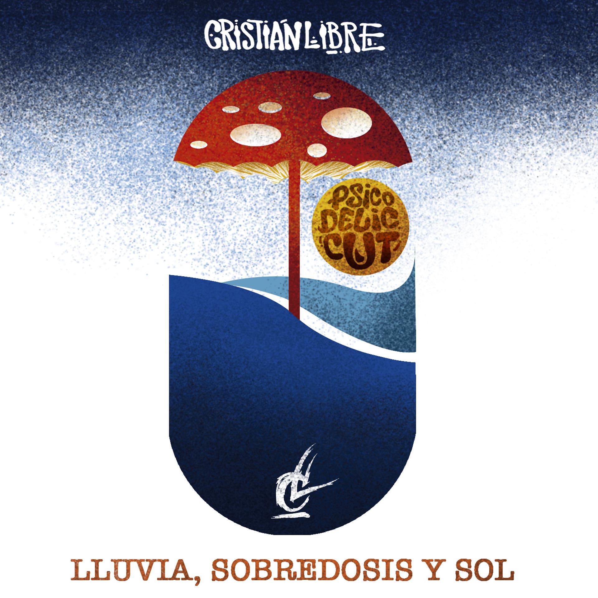 Постер альбома Lluvia Sobredosis y Sol