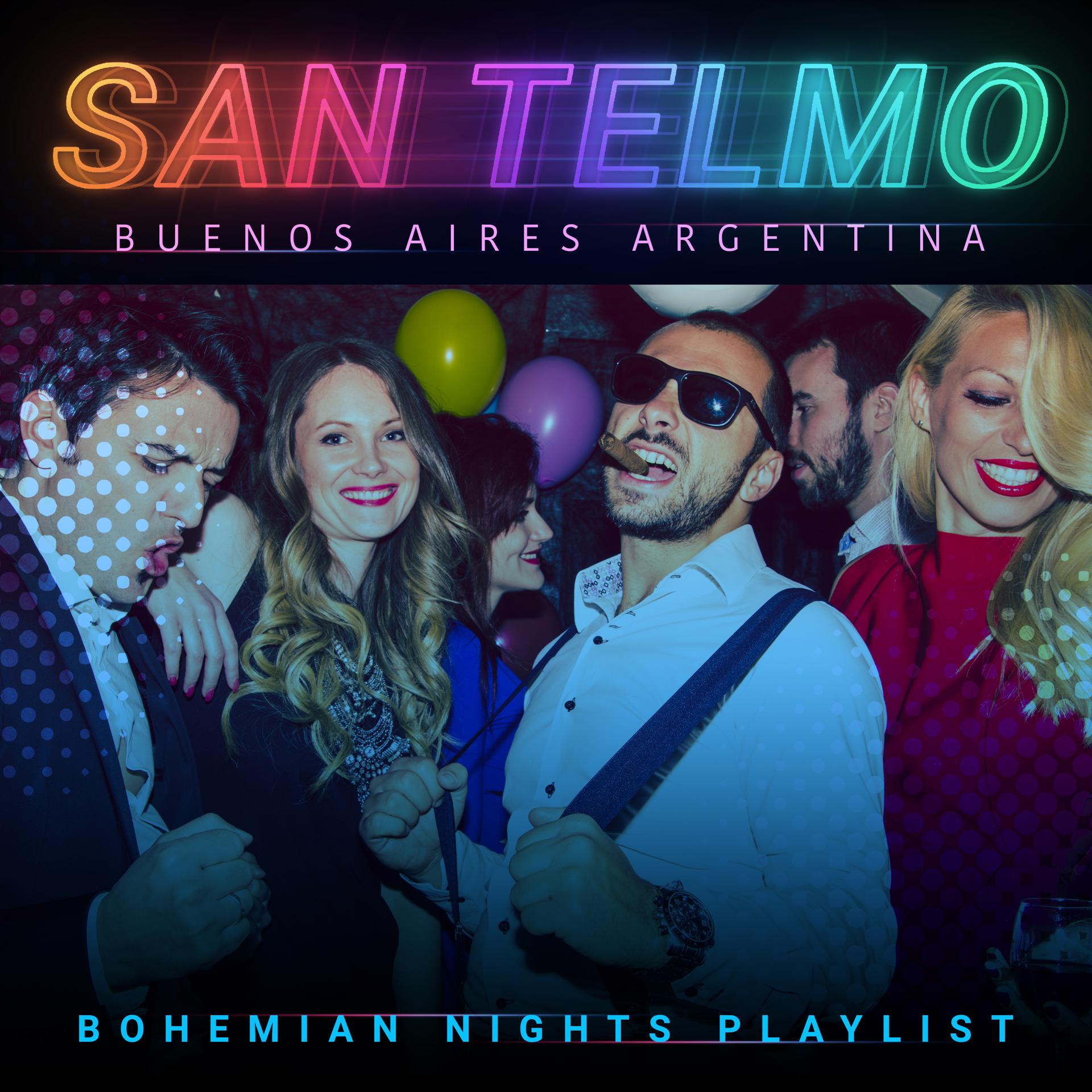 Постер альбома San Telmo (Buenos Aires - Argentina): Bohemian Nights Playlist