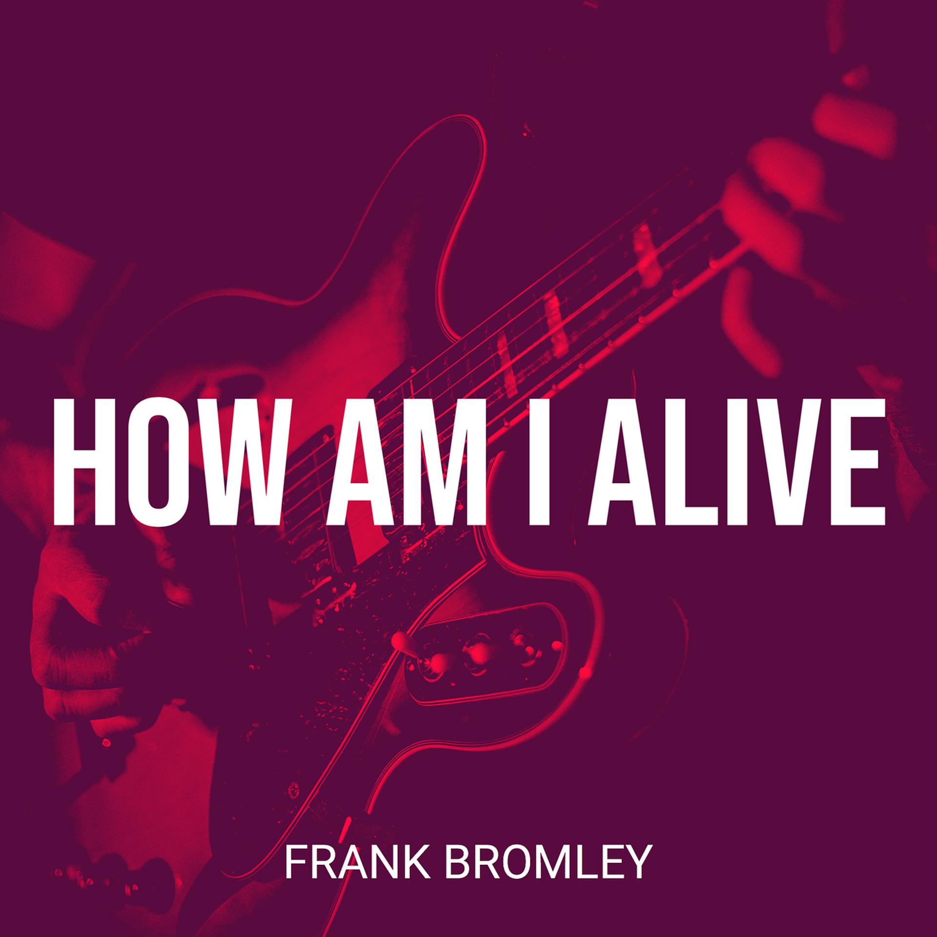 Постер альбома How Am I Alive