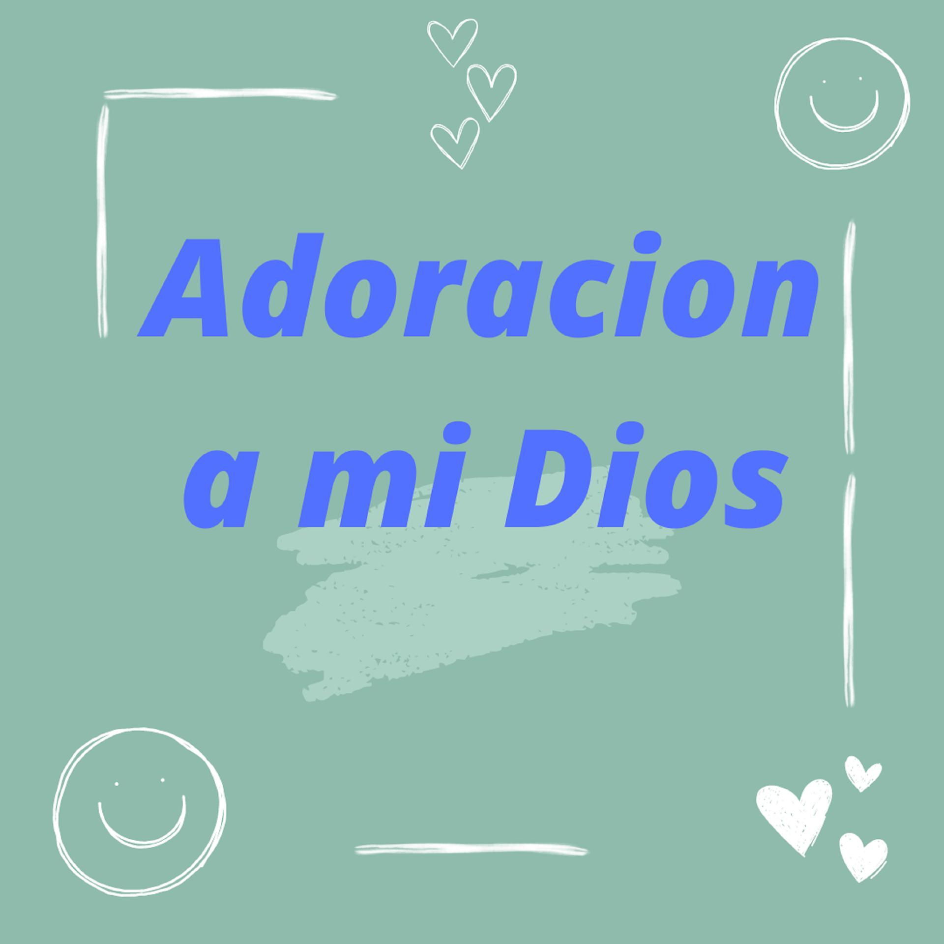 Постер альбома Adoracion a Mi Dios