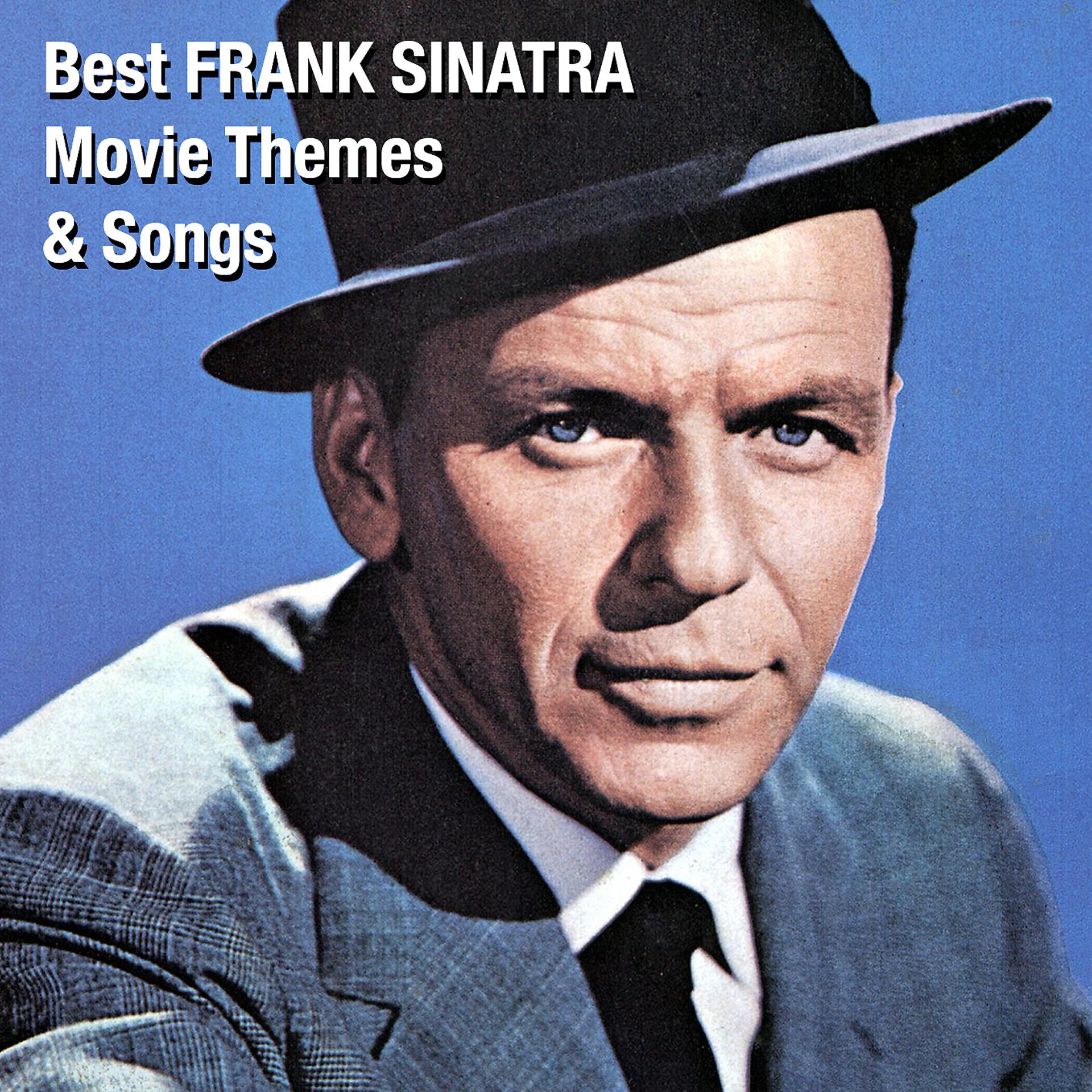 Постер альбома Best FRANK SINATRA Movie Themes & Songs