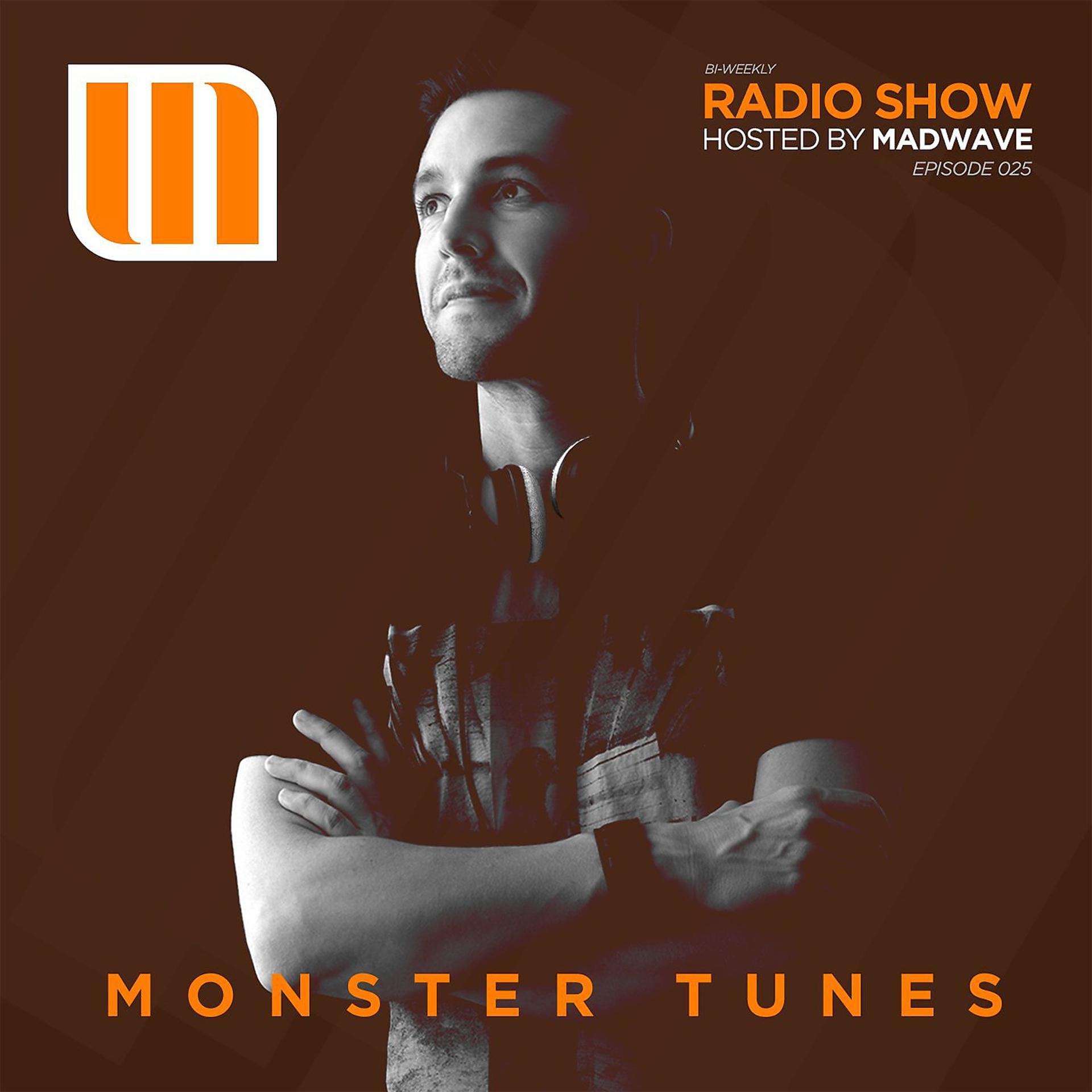 Постер альбома Monster Tunes Radio Show - Episode 025