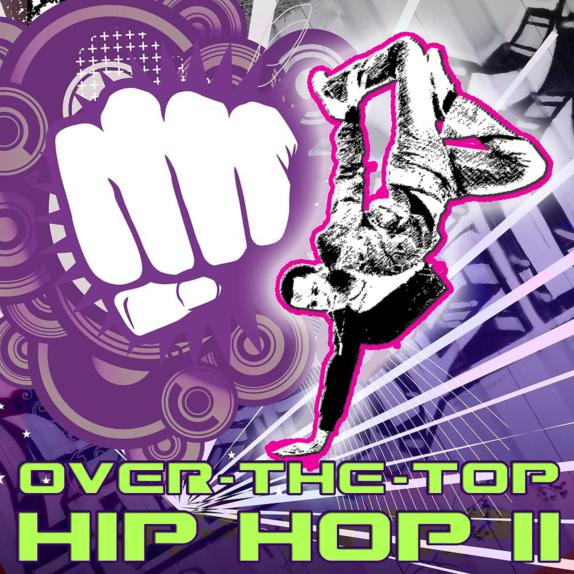 Постер альбома Over-The-Top Hip Hop, Vol. 2