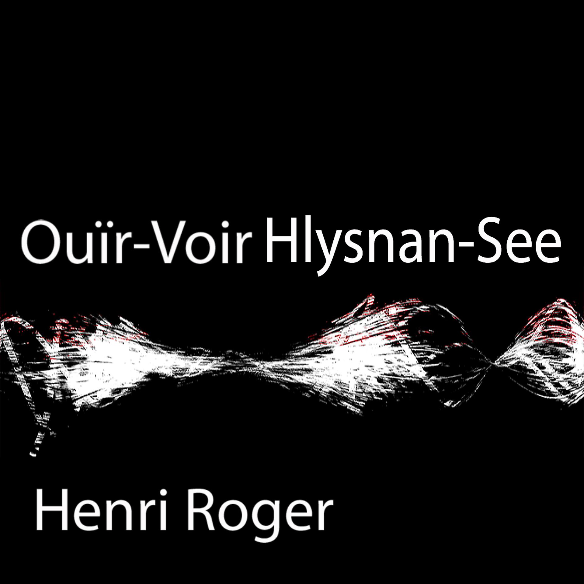 Постер альбома Ouïr-Voir Hlysnan-See