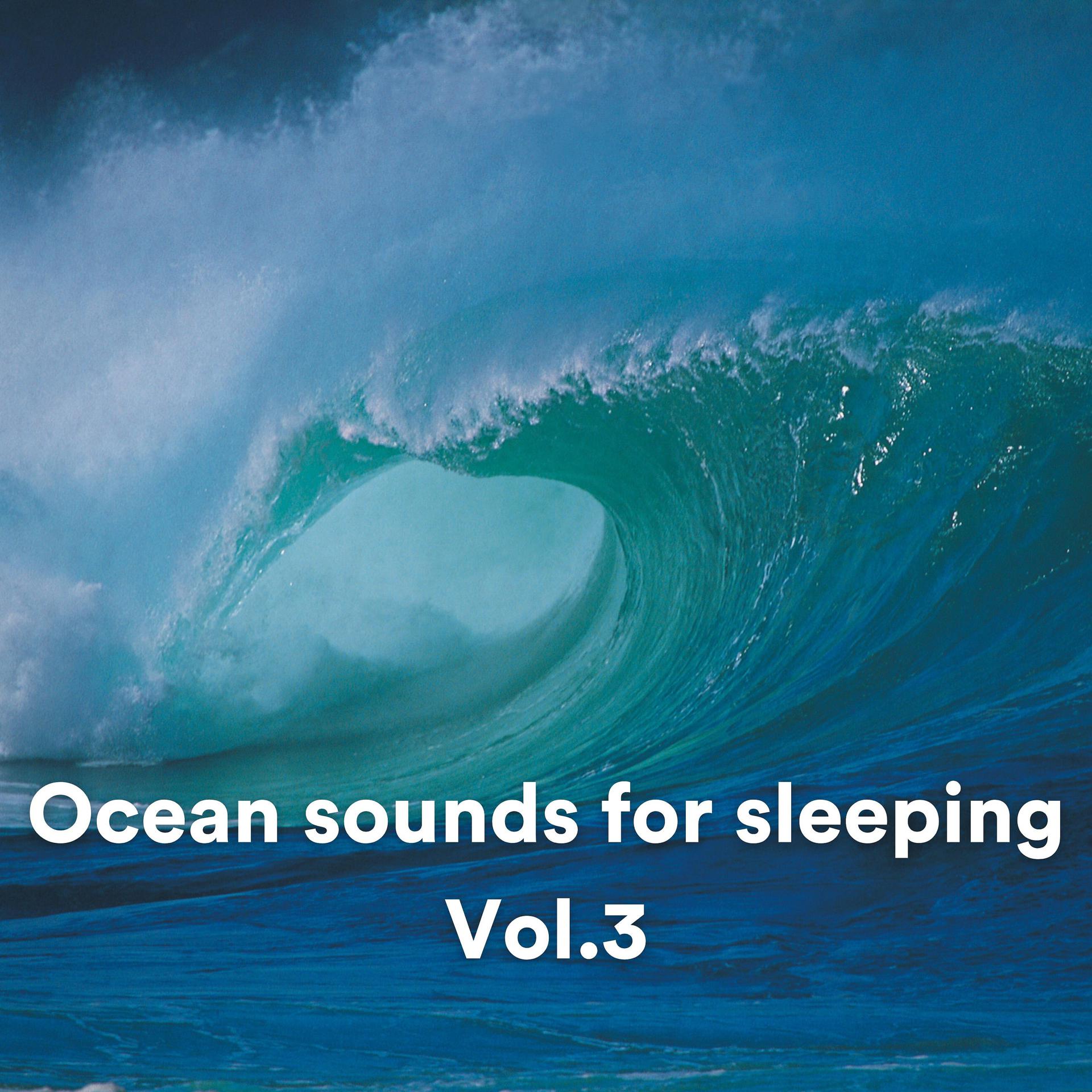 Постер альбома Ocean sounds for sleeping, Vol. 3