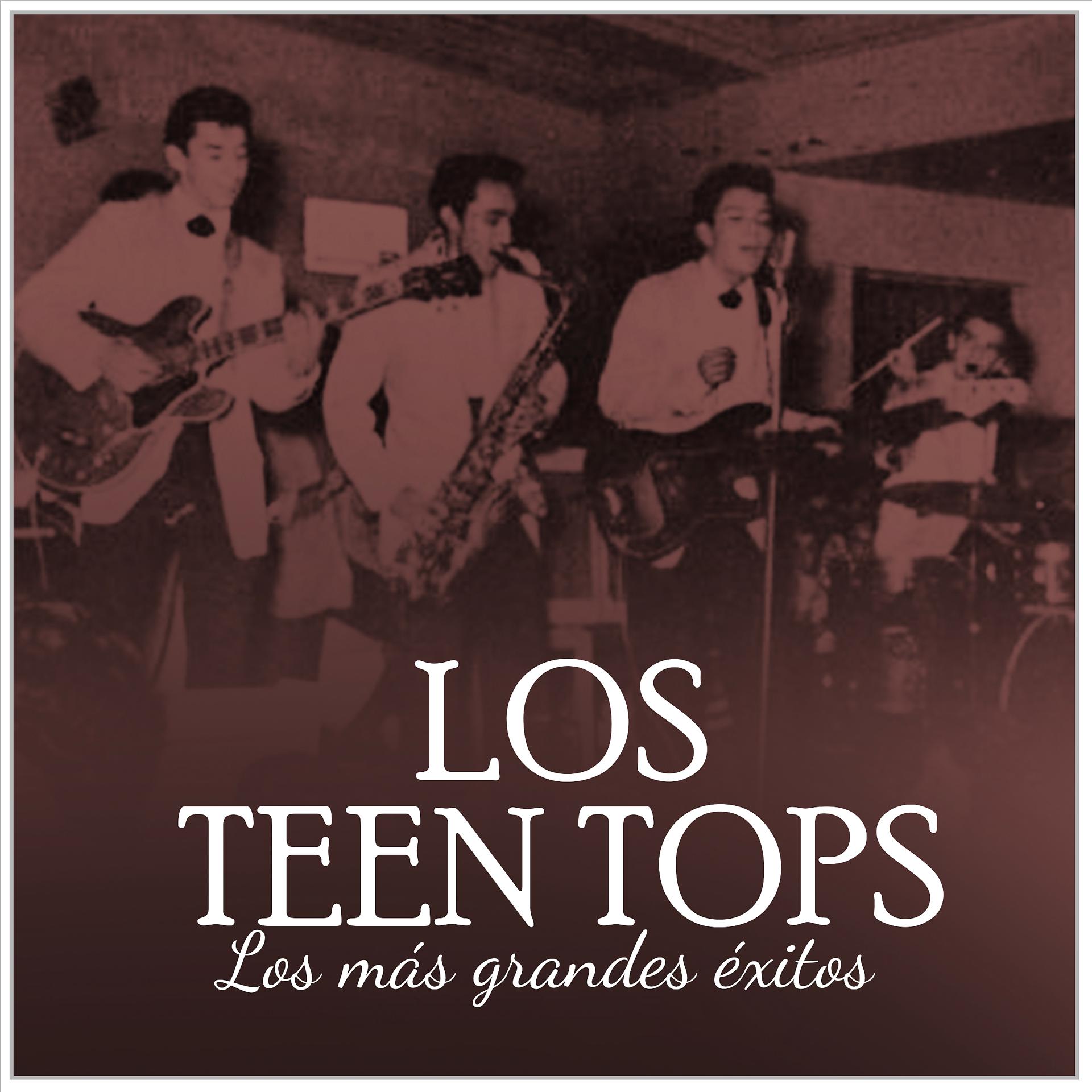 Постер альбома Los Teen Tops los mas grandes éxitos (1975)