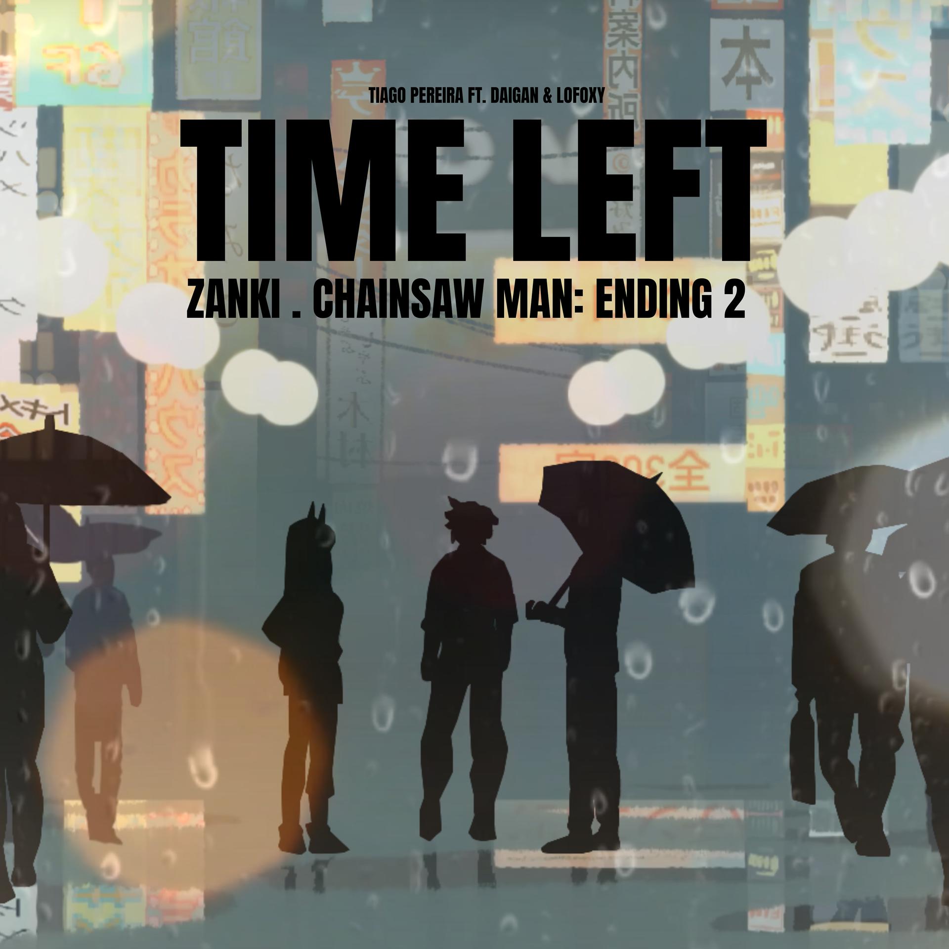 Постер альбома Time Left: Zanki (Chainsaw Man: Ending 2)