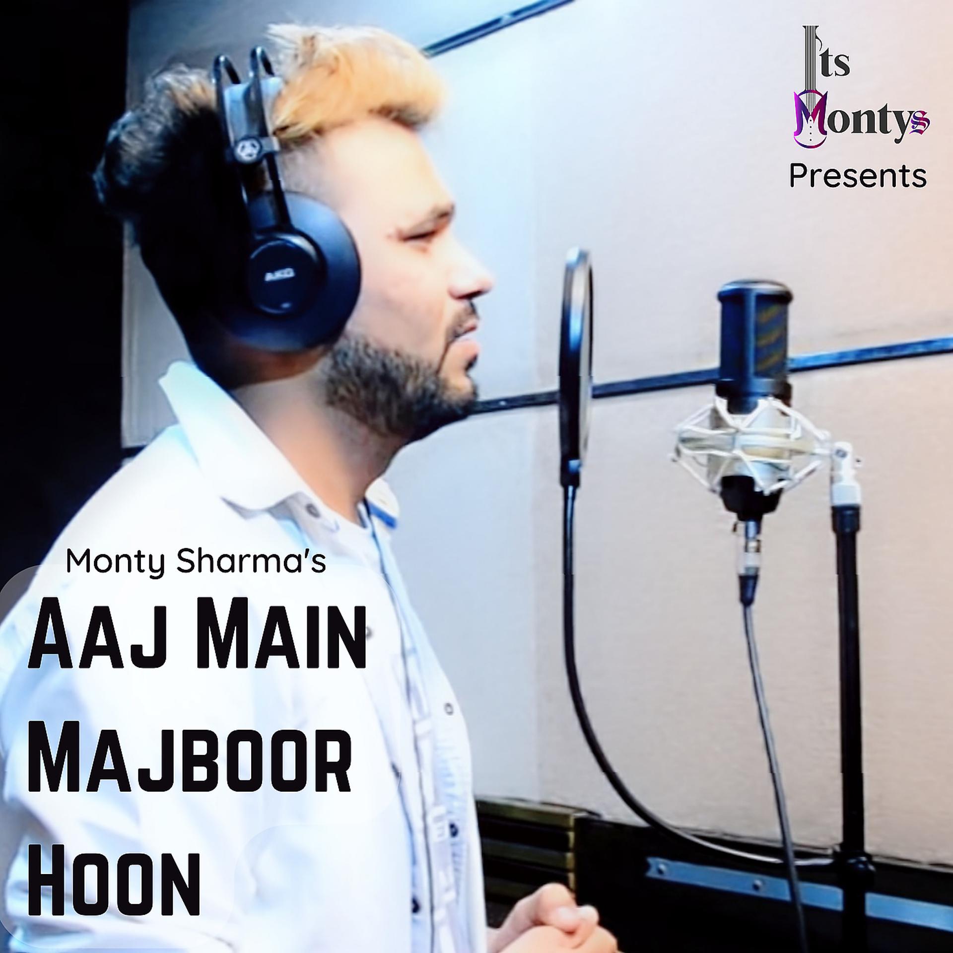 Постер альбома Aaj Main Majboor Hoon