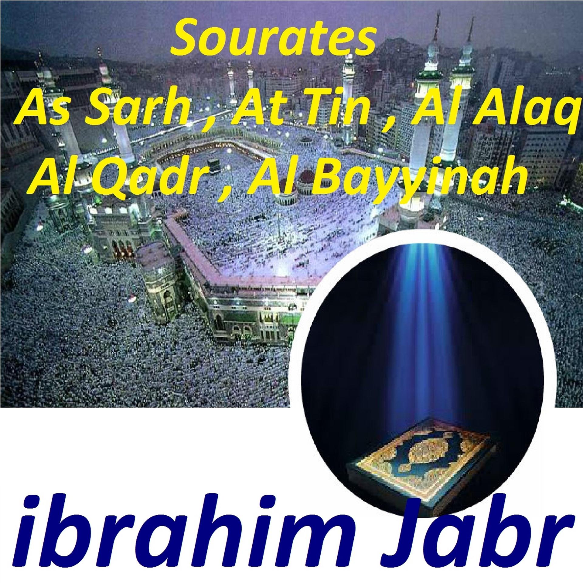 Постер альбома Sourates As Sarh, At Tin, Al Alaq, Al Qadr, Al Bayyinah