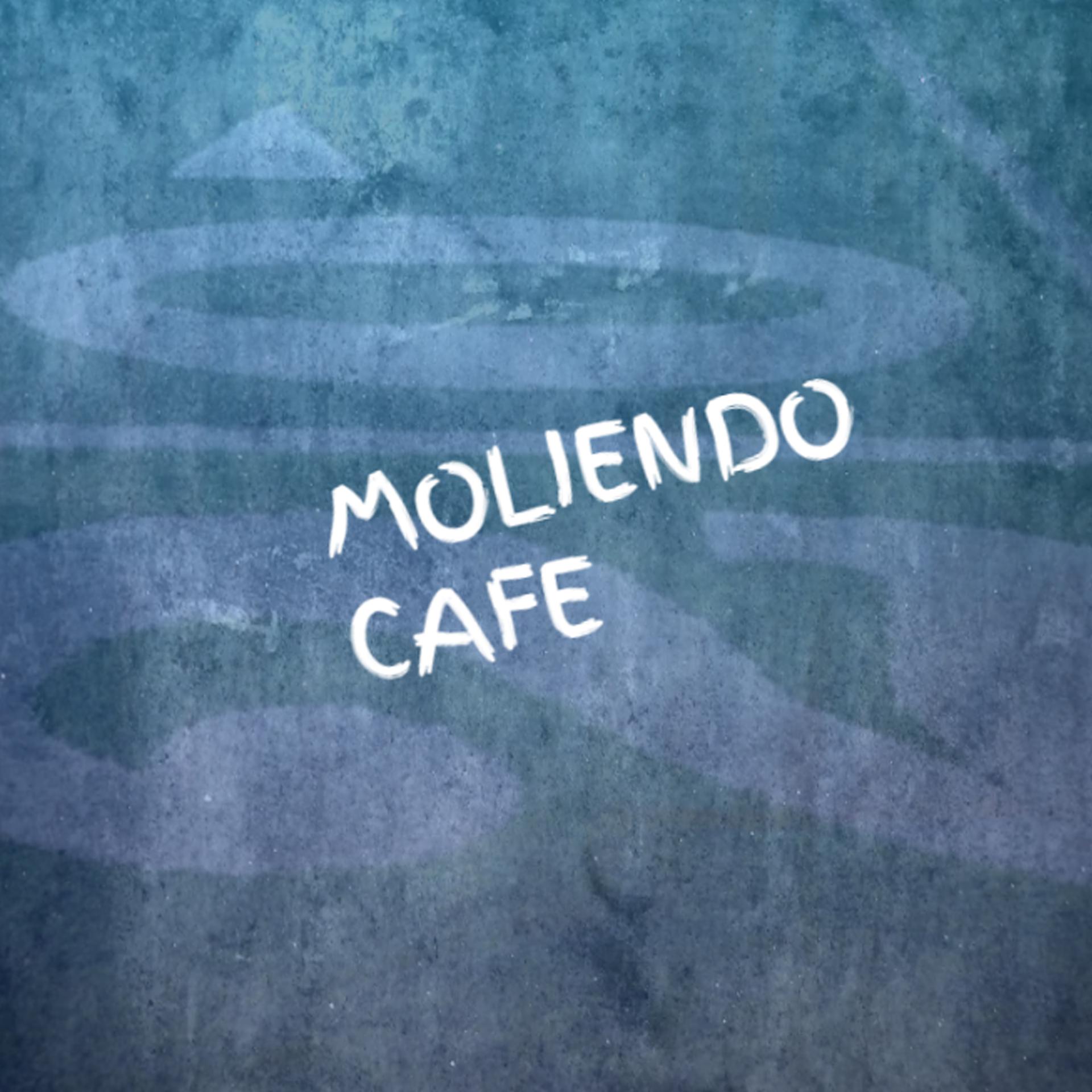 Постер альбома MOLIENDO CAFE