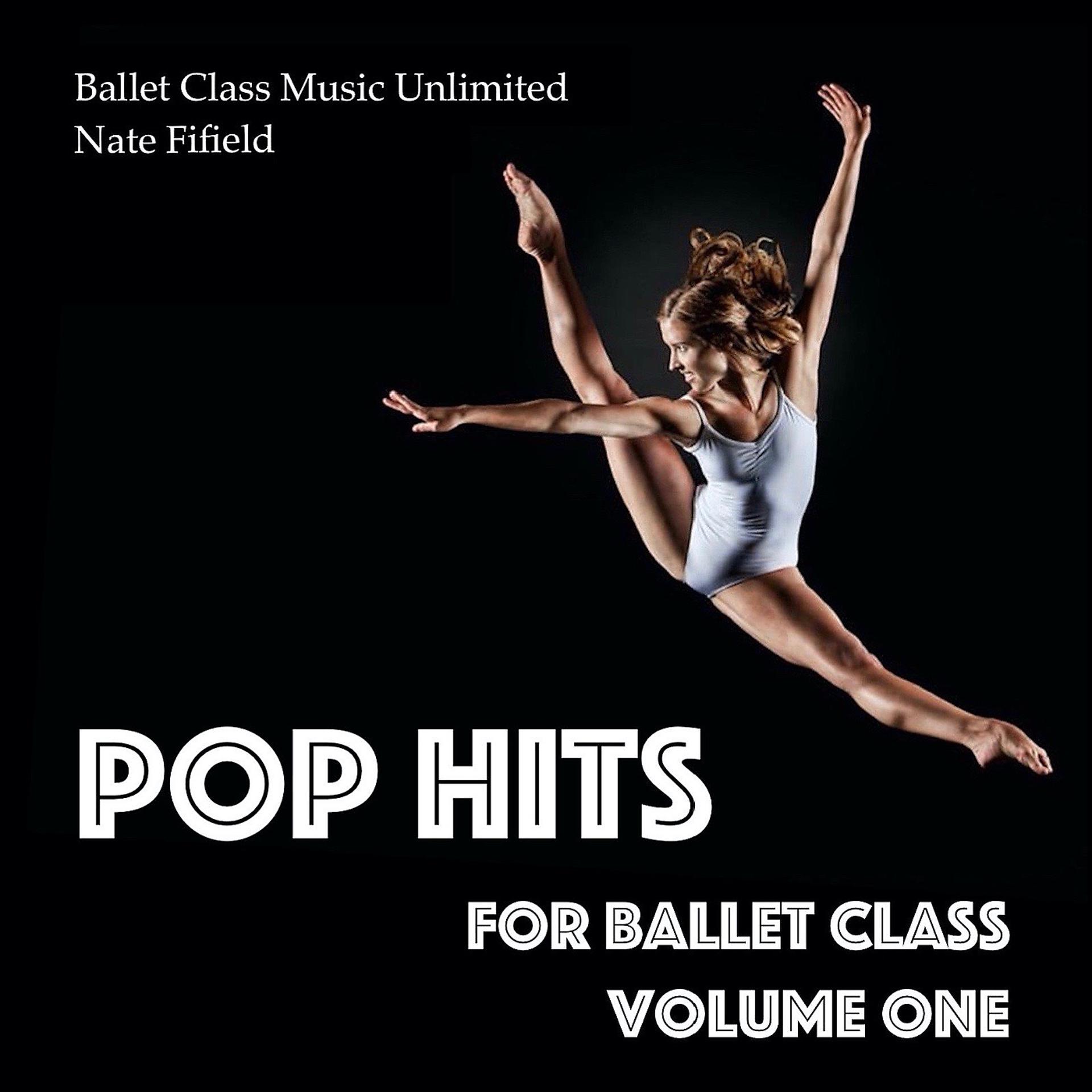 Постер альбома Pop Hits for Ballet Class, Vol. 1