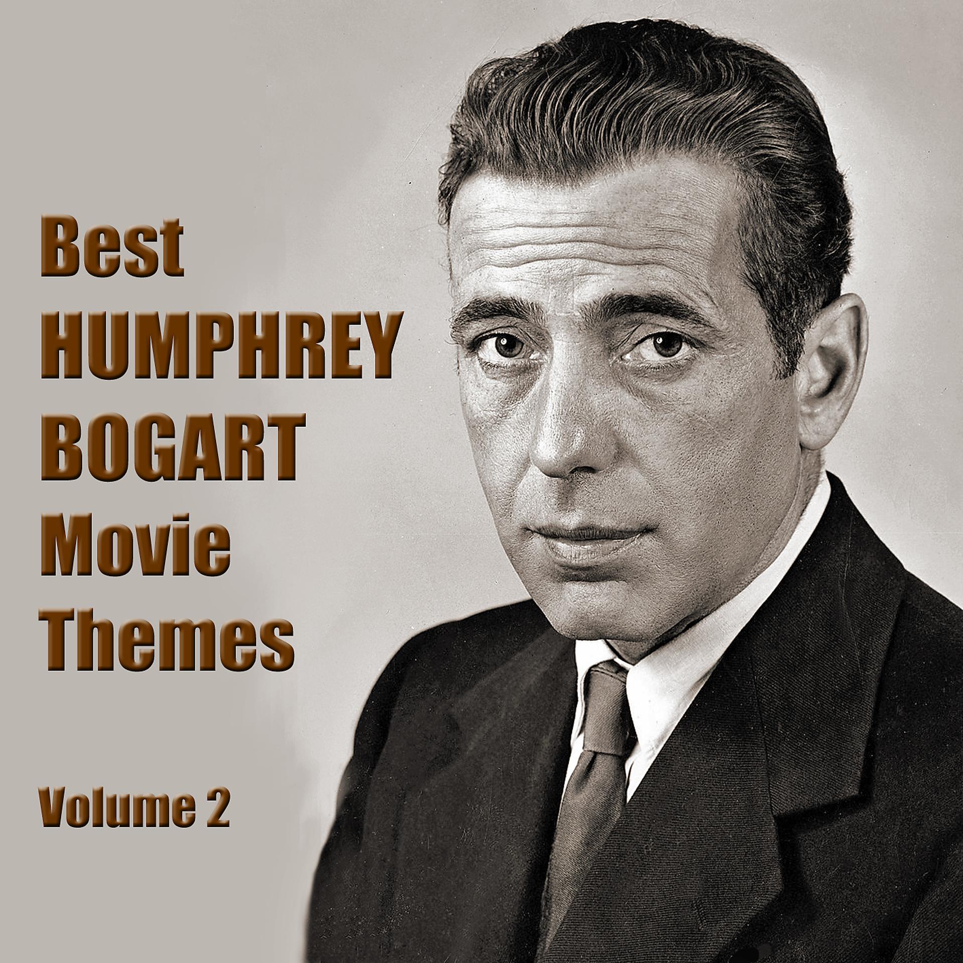 Постер альбома Best HUMPHREY BOGART Movie Themes, Vol. 2