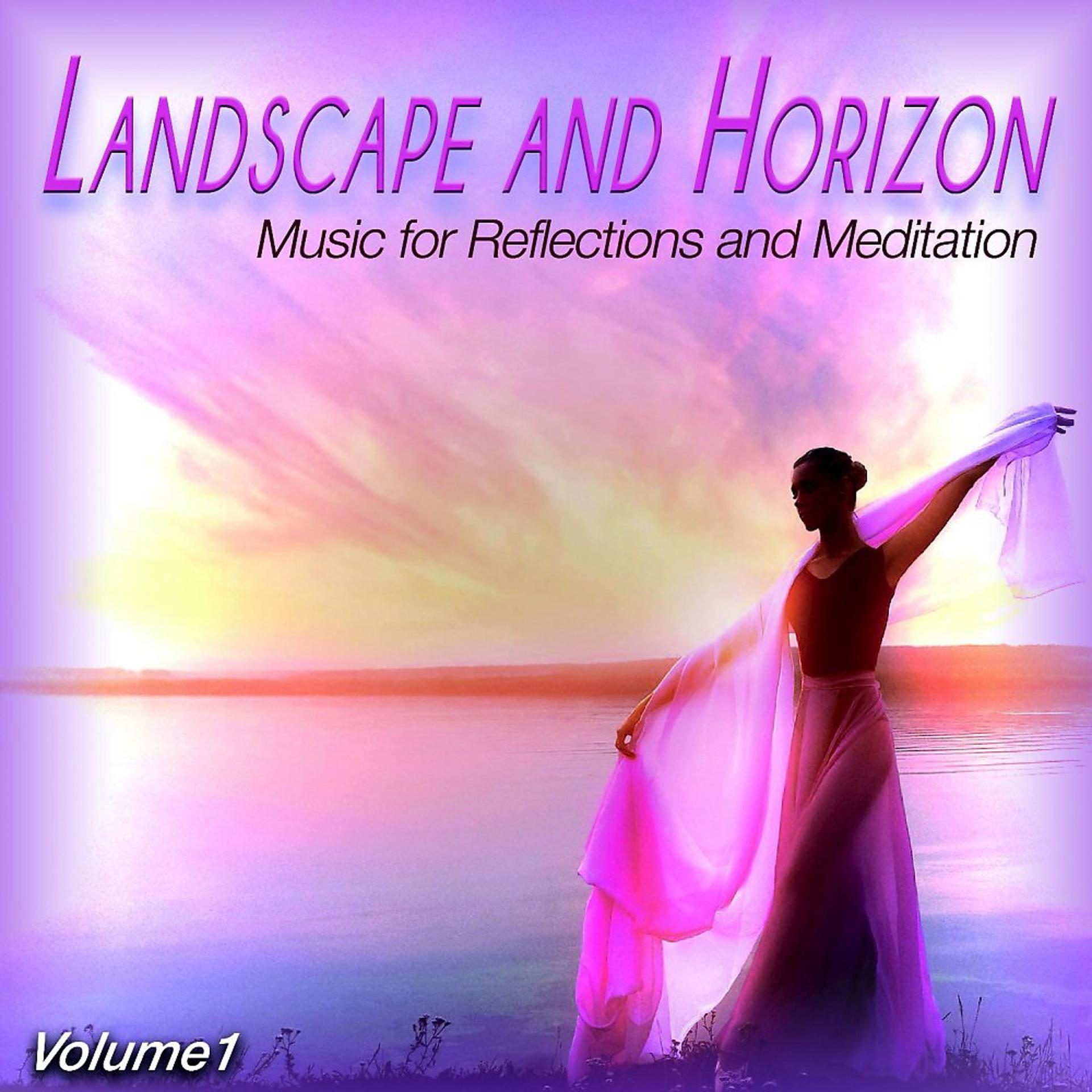 Постер альбома Landscape and Horizon, Vol. 1 (Music for Reflections and Meditation)