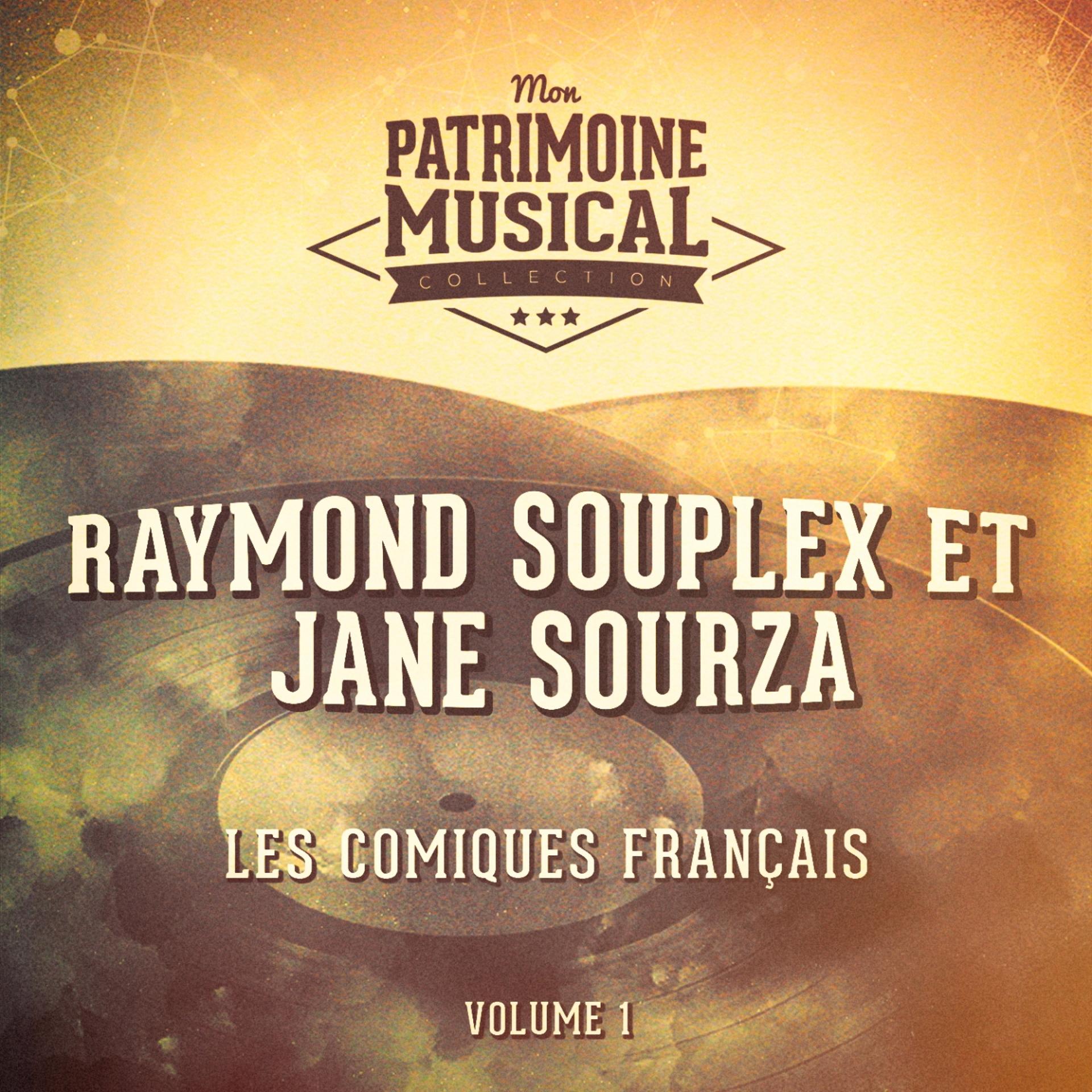 Постер альбома Les comiques français : Raymond Souplex et Jane Sourza, Vol. 1