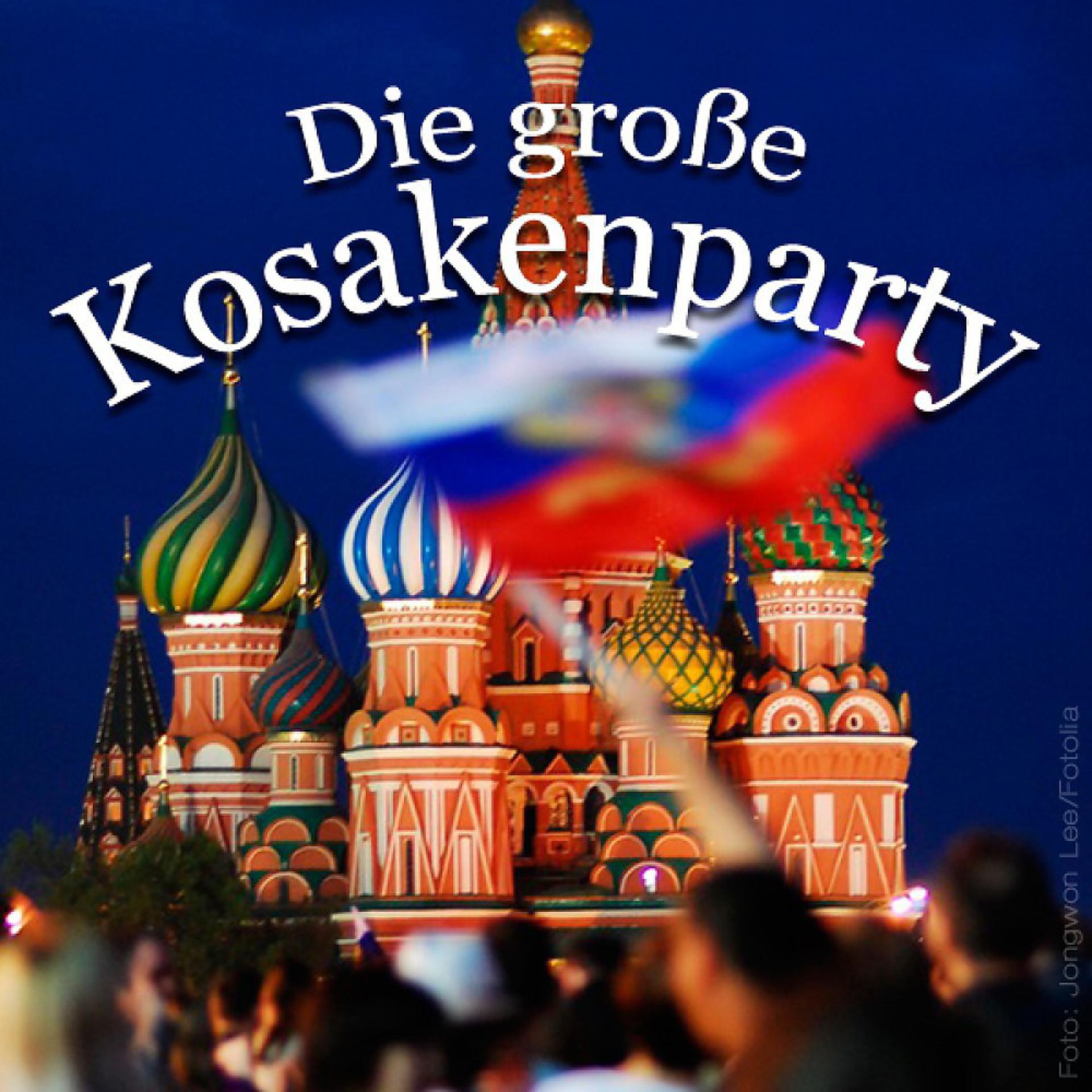 Постер альбома Die Große Kosakenparty