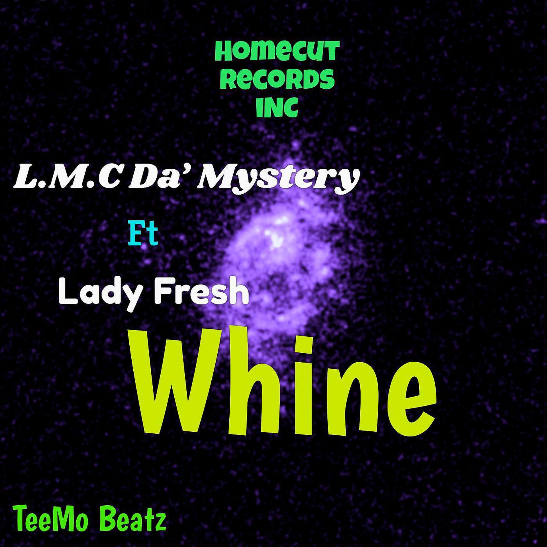 Постер альбома WhiNE (feat. LadY Fresh)