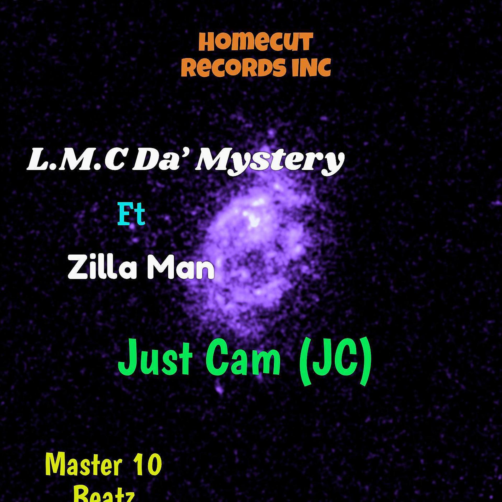 Постер альбома Just Cam (JC) (feat. Zilla Man)