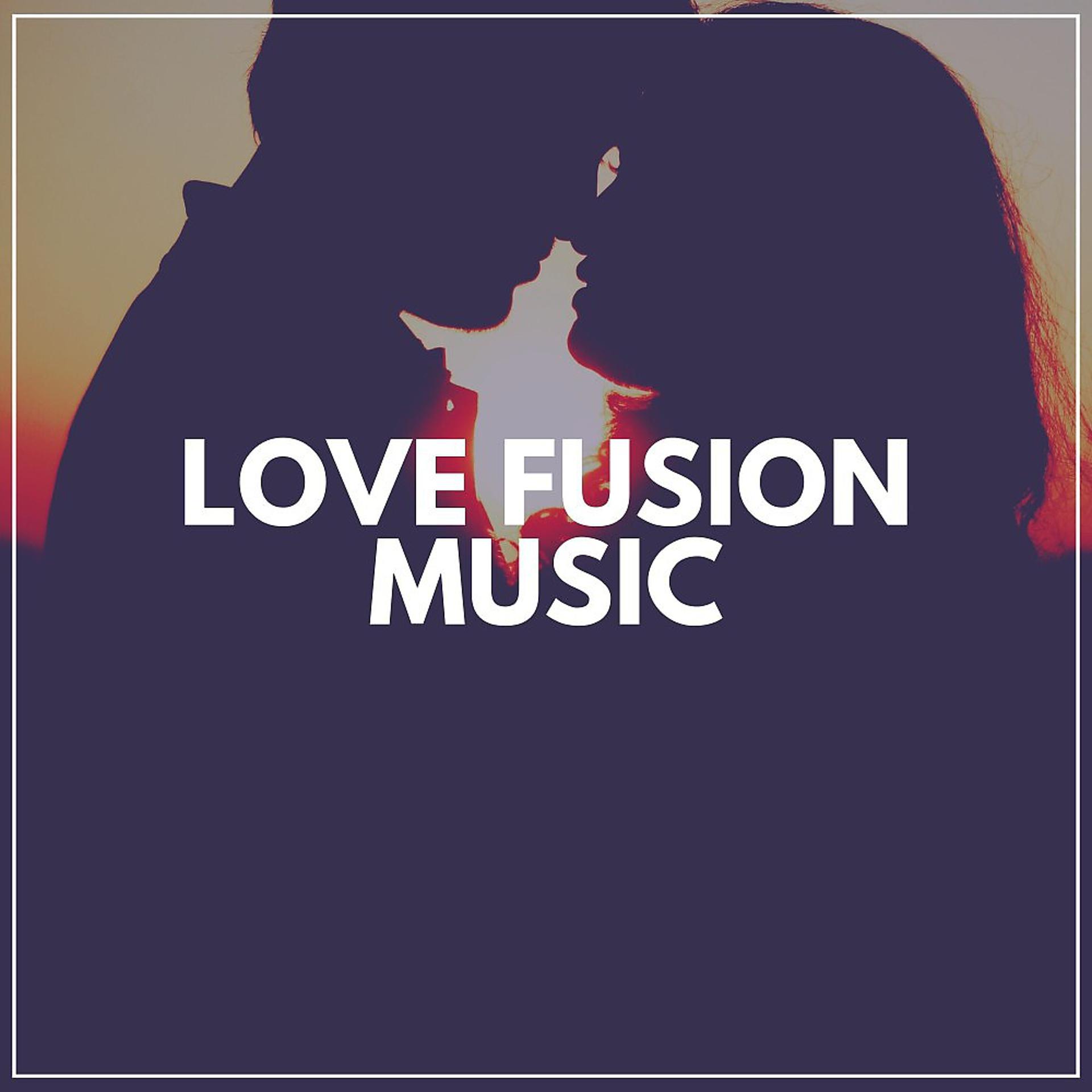 Постер альбома Love Fusion Music