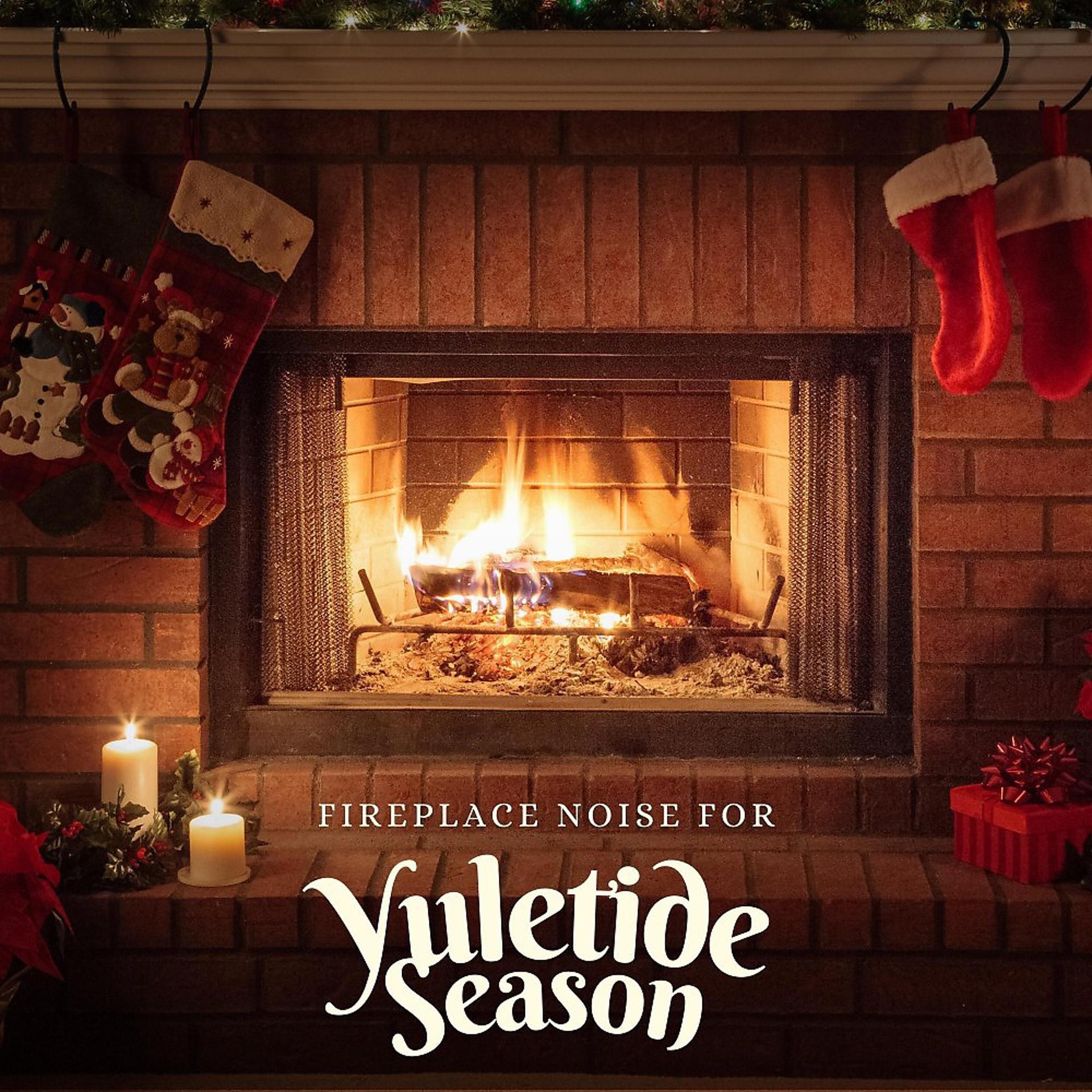 Постер альбома Fireplace Noise for Yuletide Season