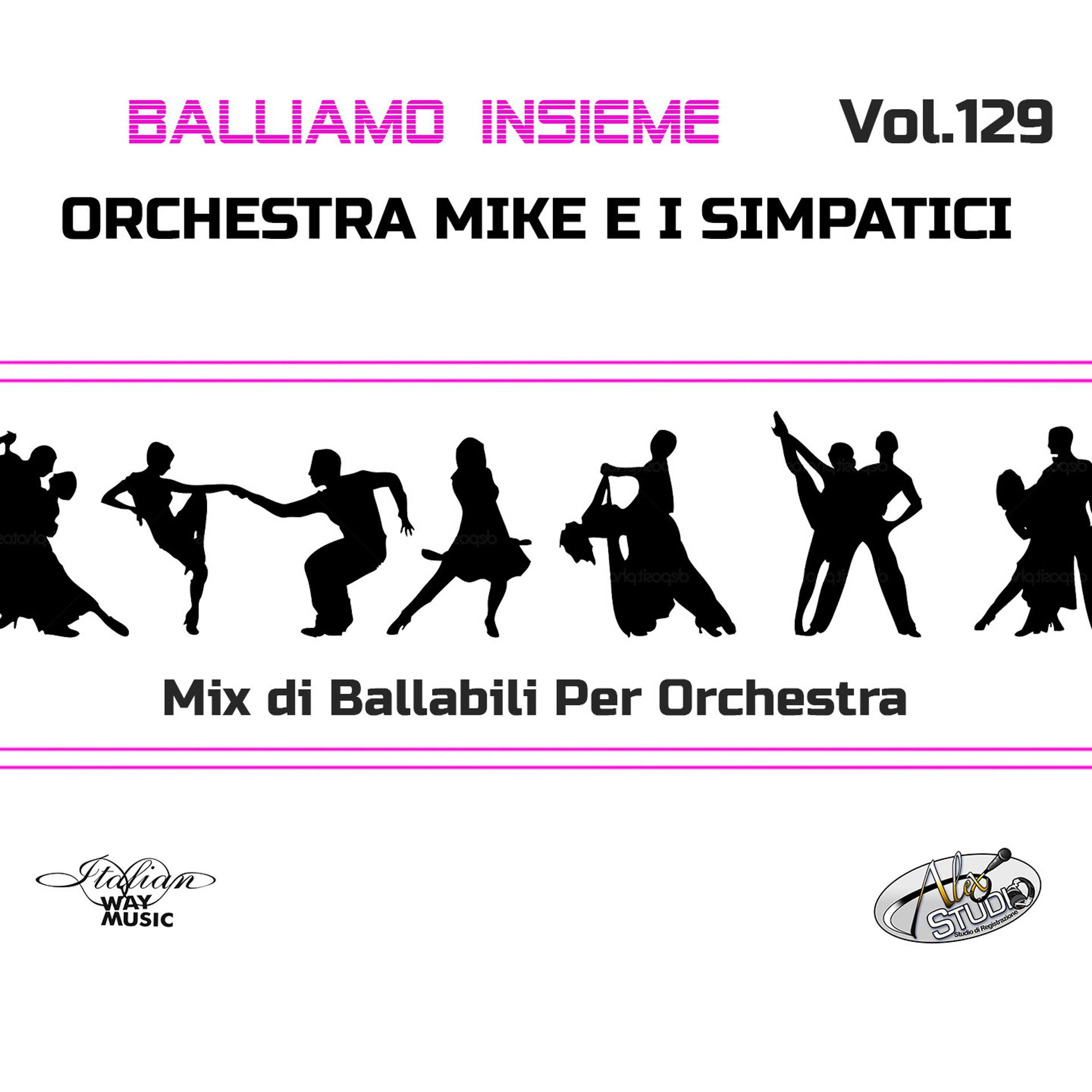 Постер альбома Balliamo insieme, Vol. 129 (Mix di ballabili per orchestra)